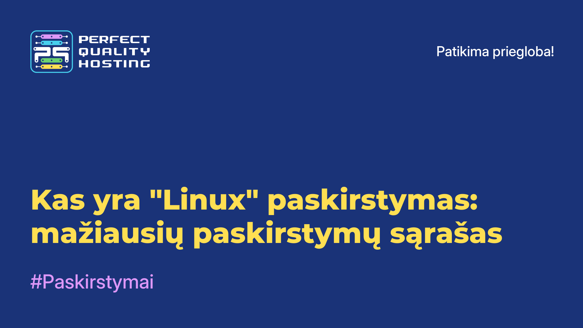 Kas yra "Linux" paskirstymas: mažiausių paskirstymų sąrašas