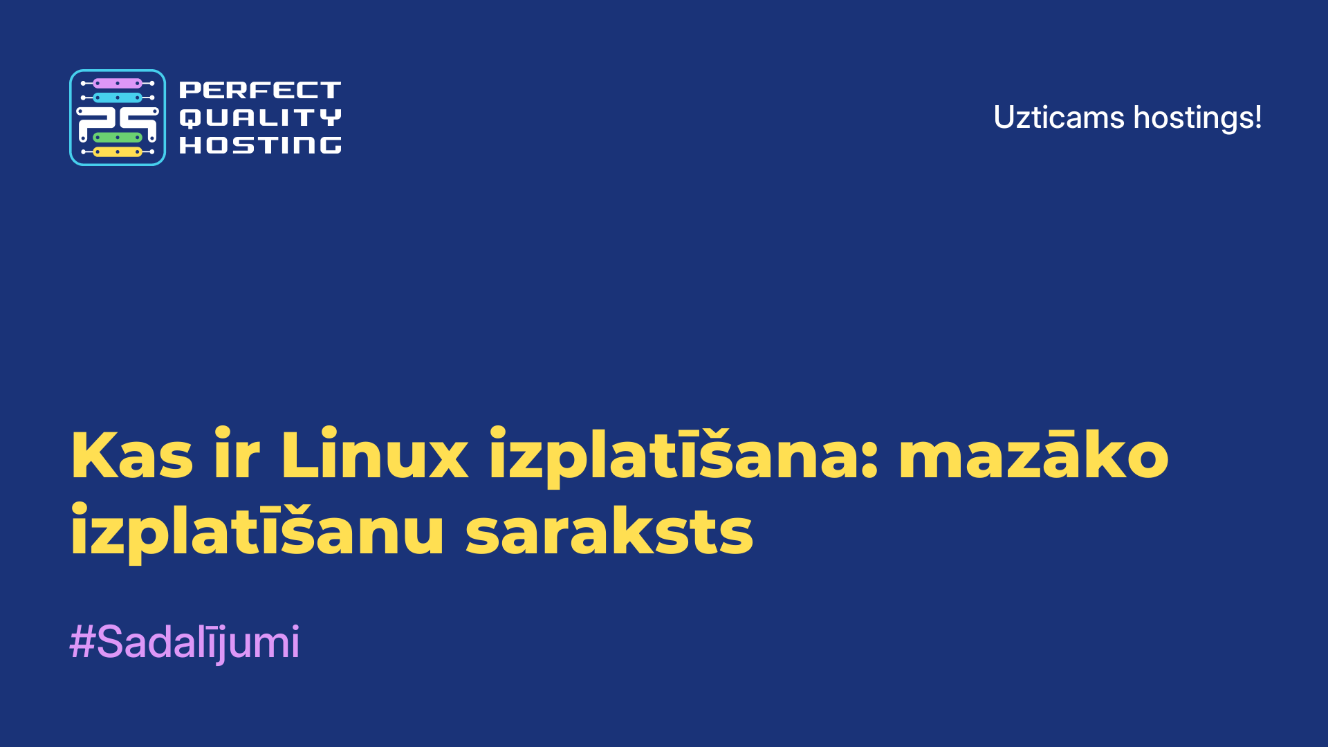 Kas ir Linux izplatīšana: mazāko izplatīšanu saraksts