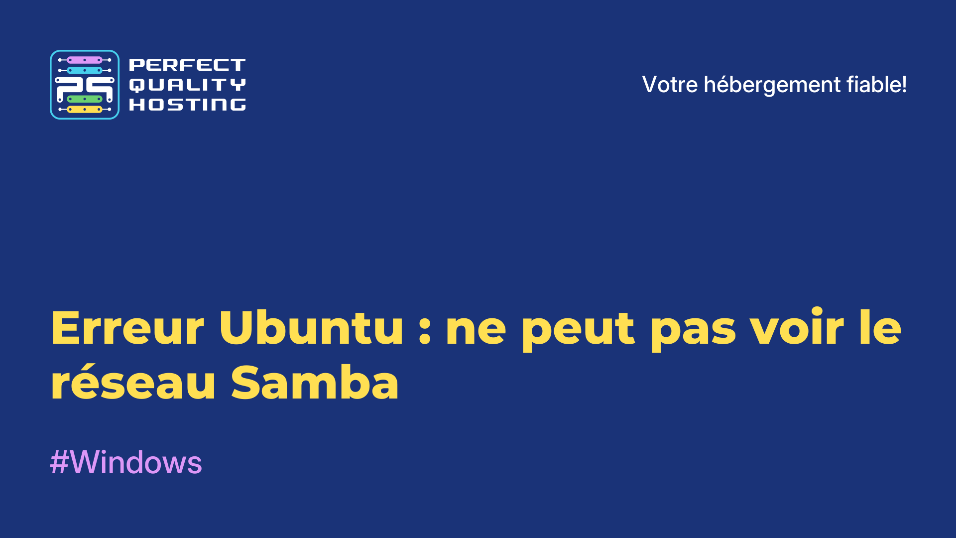 Erreur Ubuntu : ne peut pas voir le réseau Samba