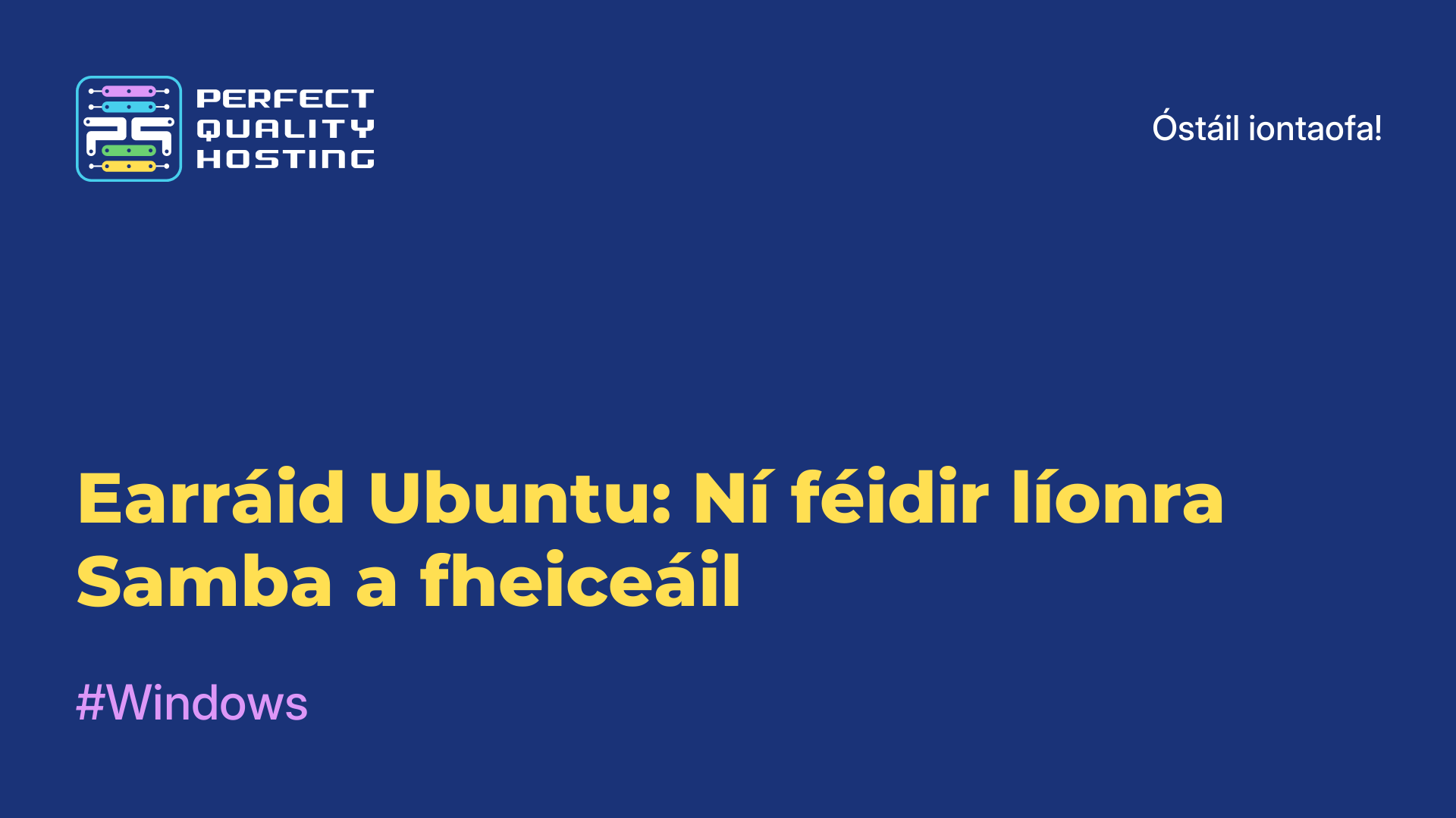 Earráid Ubuntu: Ní féidir líonra Samba a fheiceáil