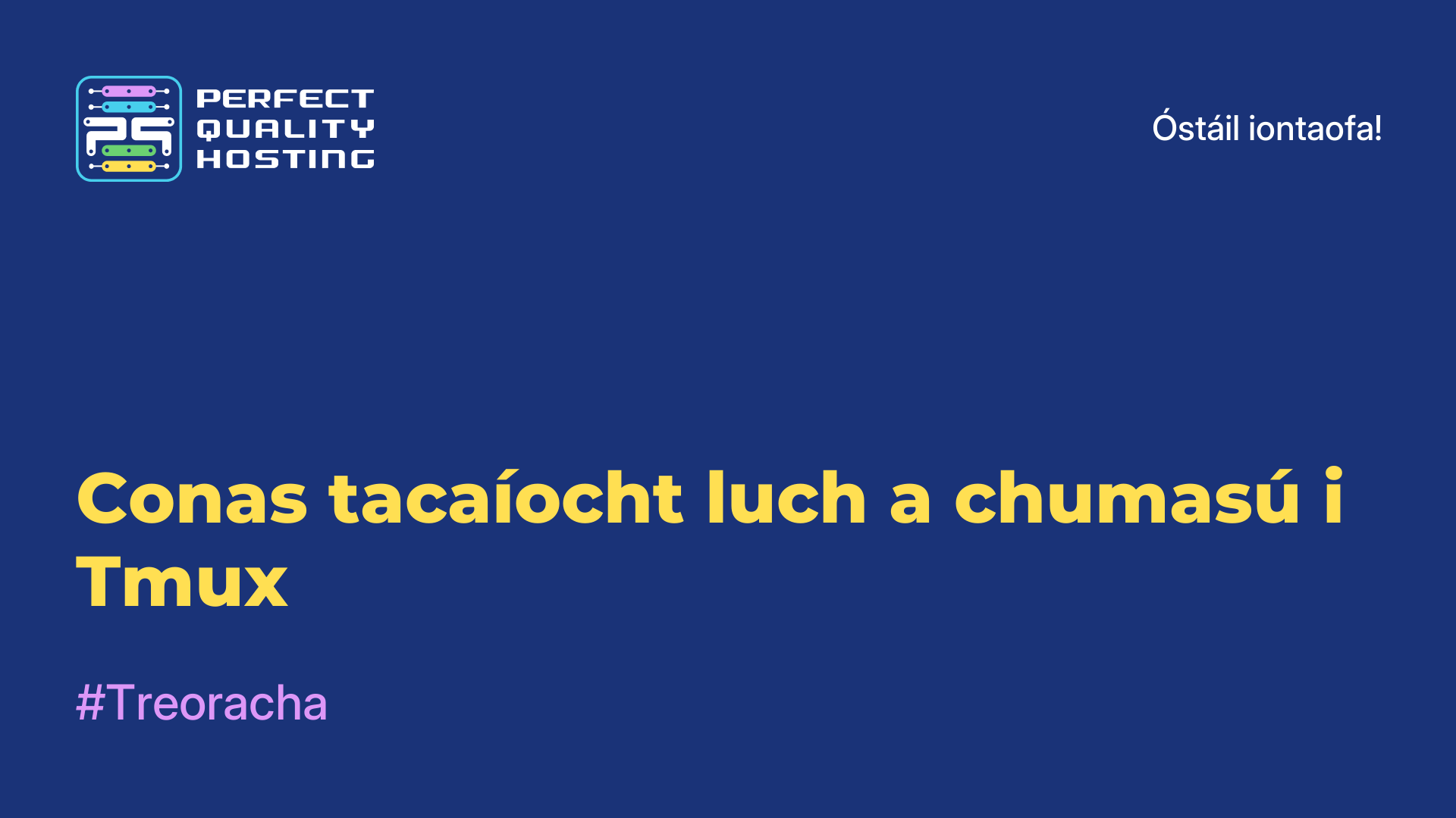 Conas tacaíocht luch a chumasú i Tmux