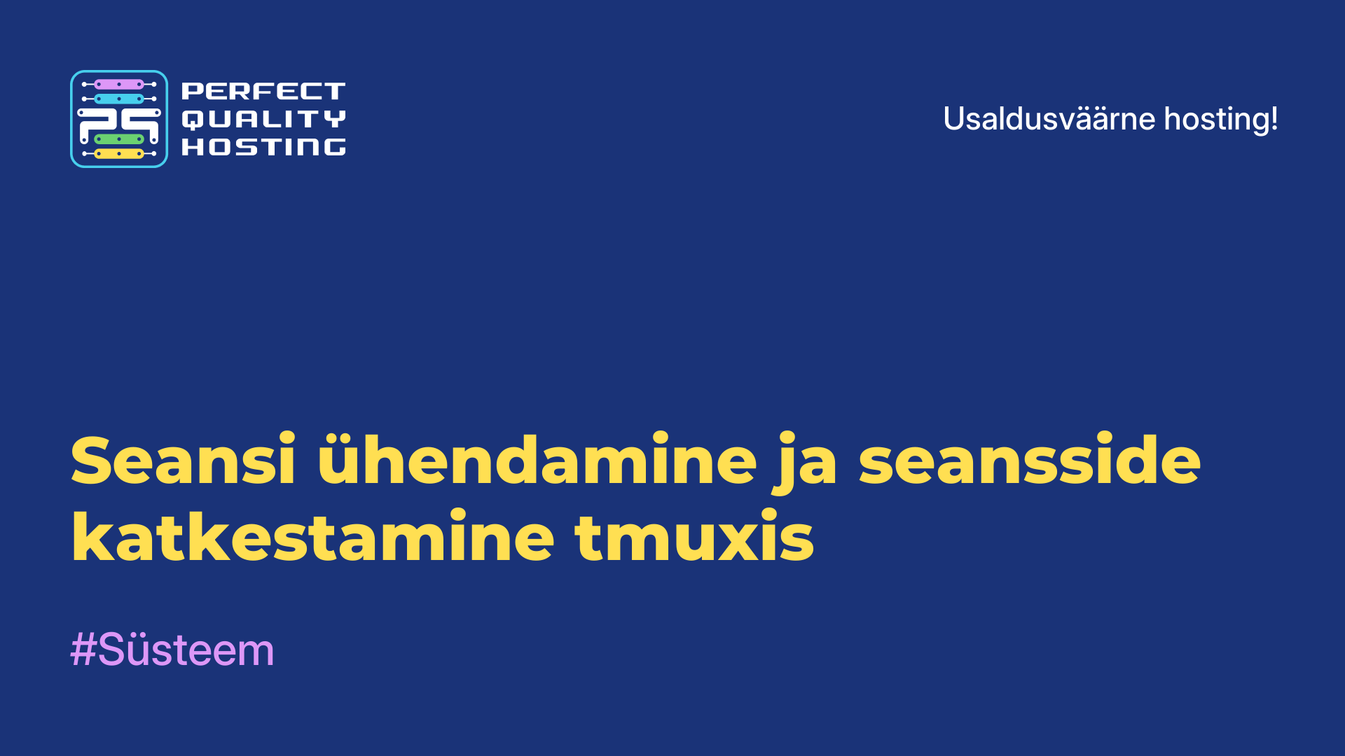 Seansi ühendamine ja seansside katkestamine tmuxis