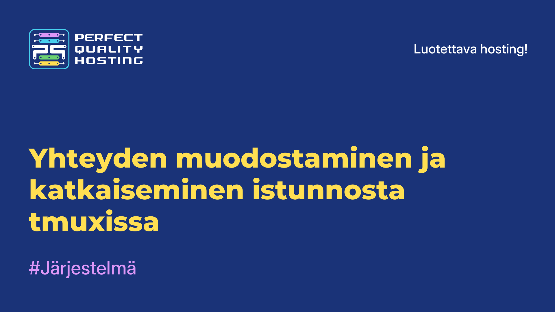 Yhteyden muodostaminen ja katkaiseminen istunnosta tmuxissa