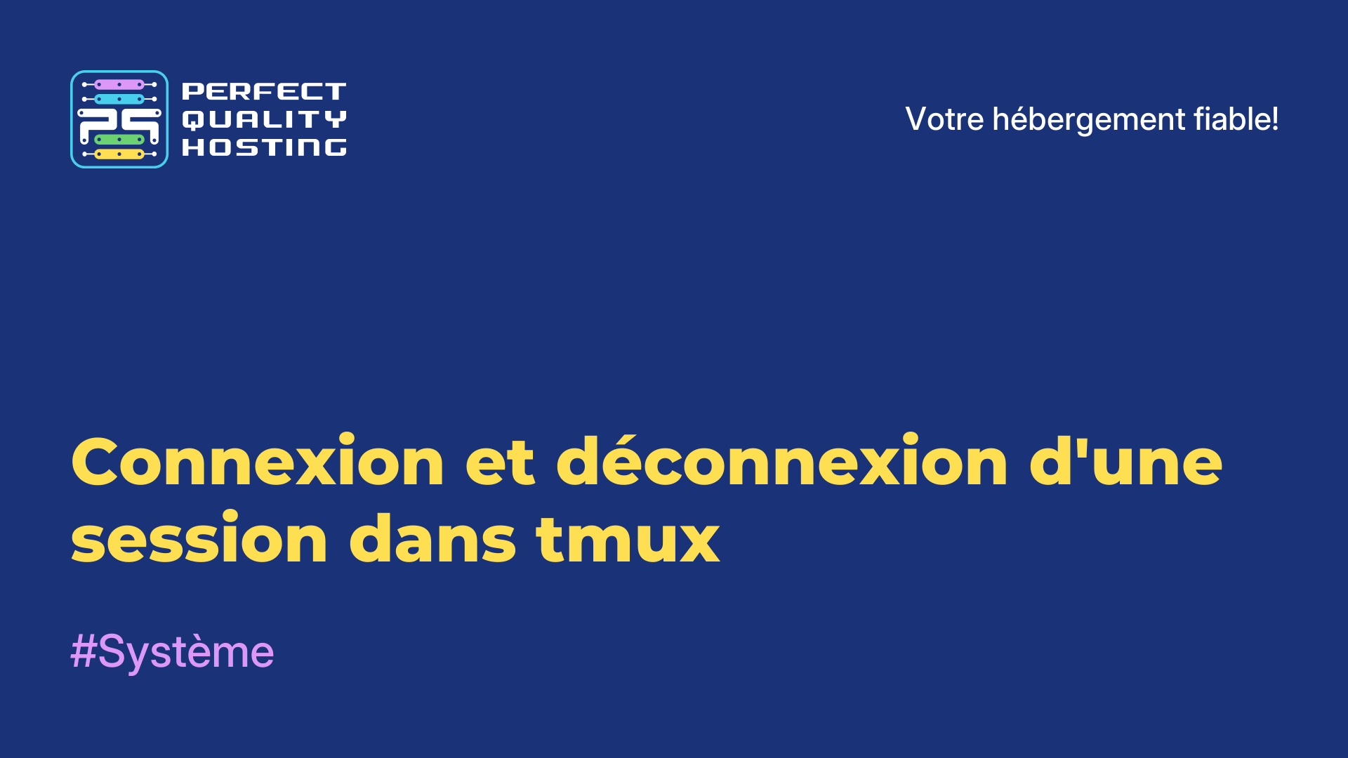 Connexion et déconnexion d'une session dans tmux