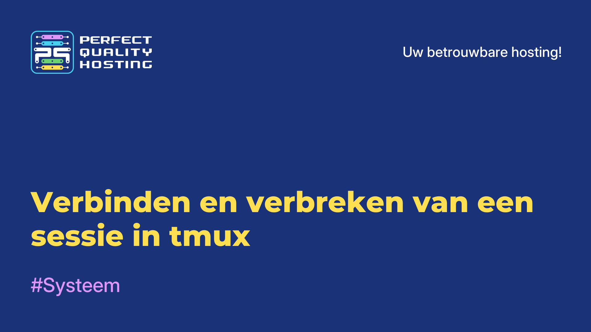 Verbinden en verbreken van een sessie in tmux