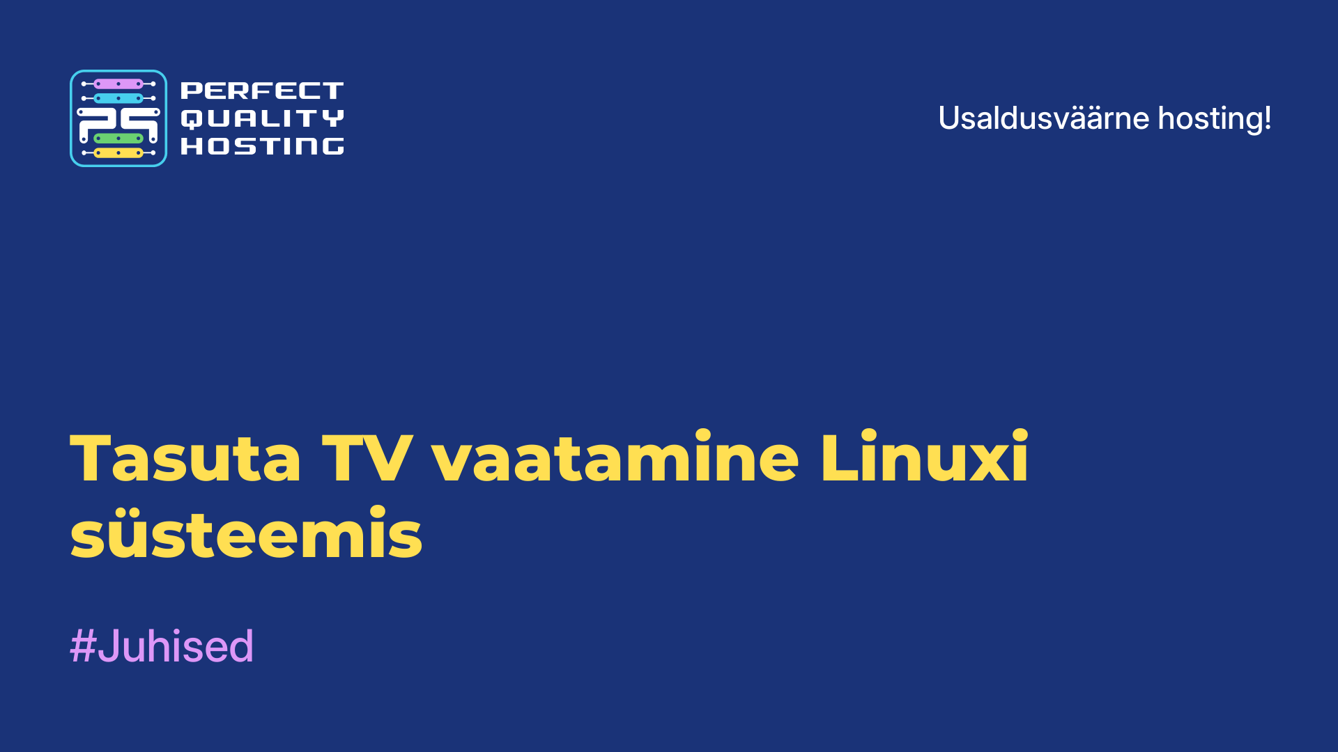 Tasuta TV vaatamine Linuxi süsteemis