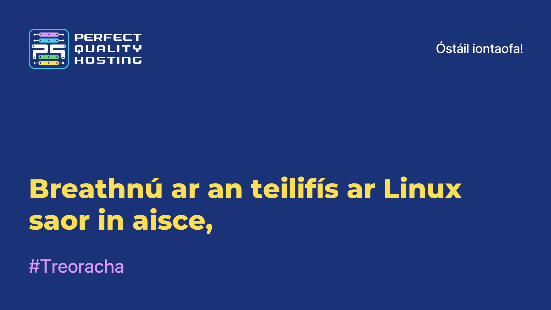 Breathnú ar an teilifís ar Linux saor in aisce,