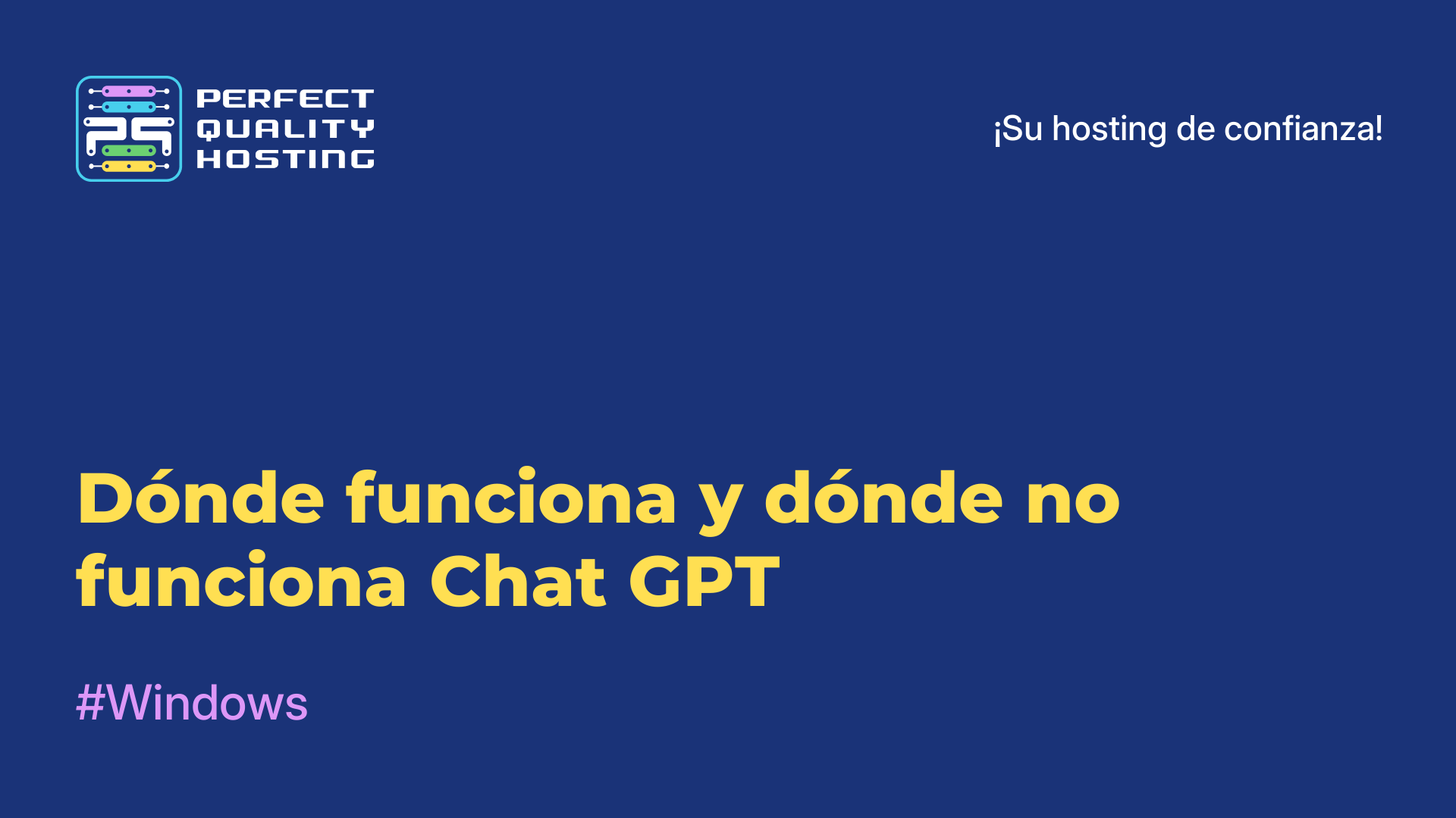 Dónde funciona y dónde no funciona Chat GPT