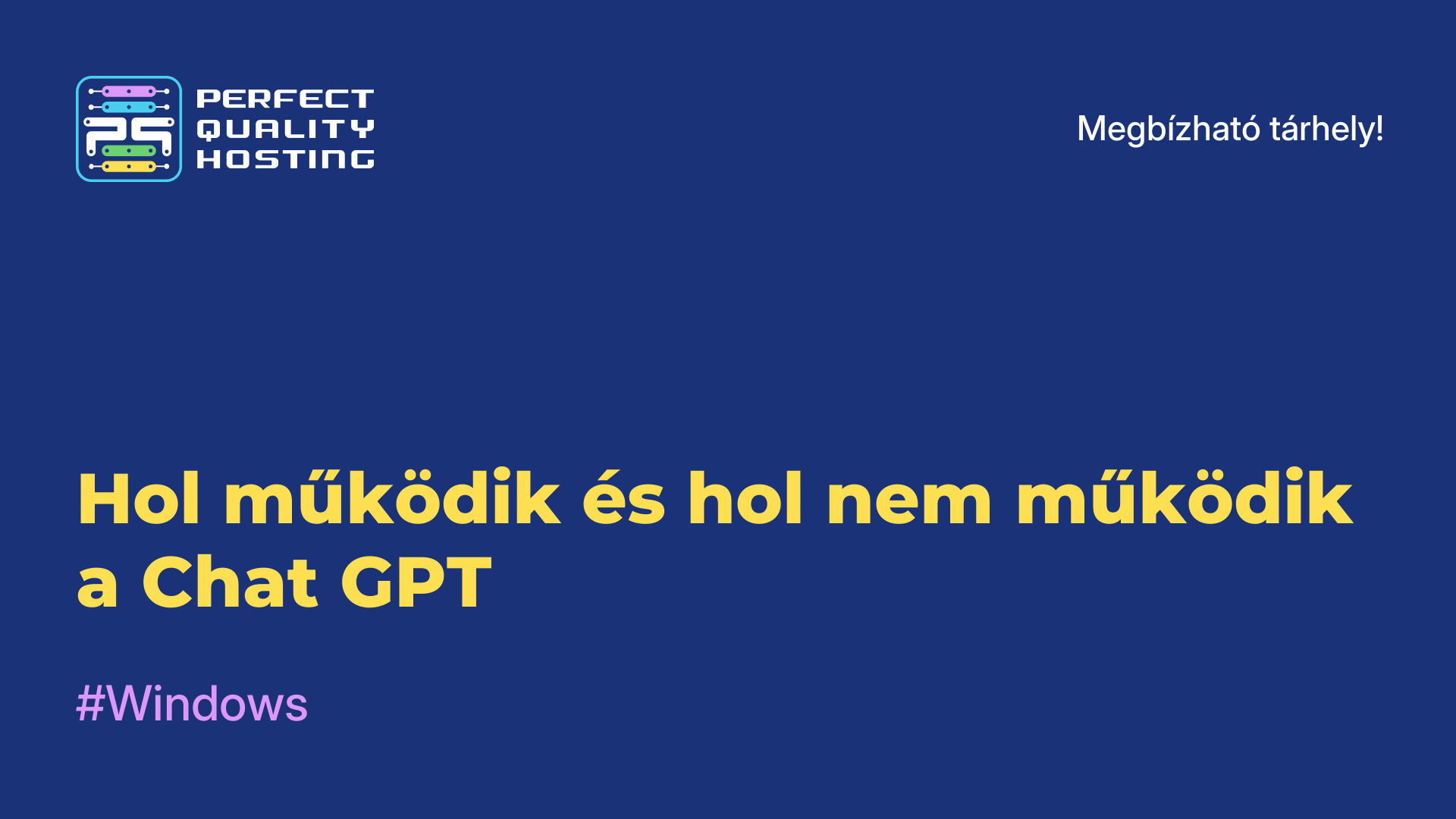 Hol működik és hol nem működik a Chat GPT