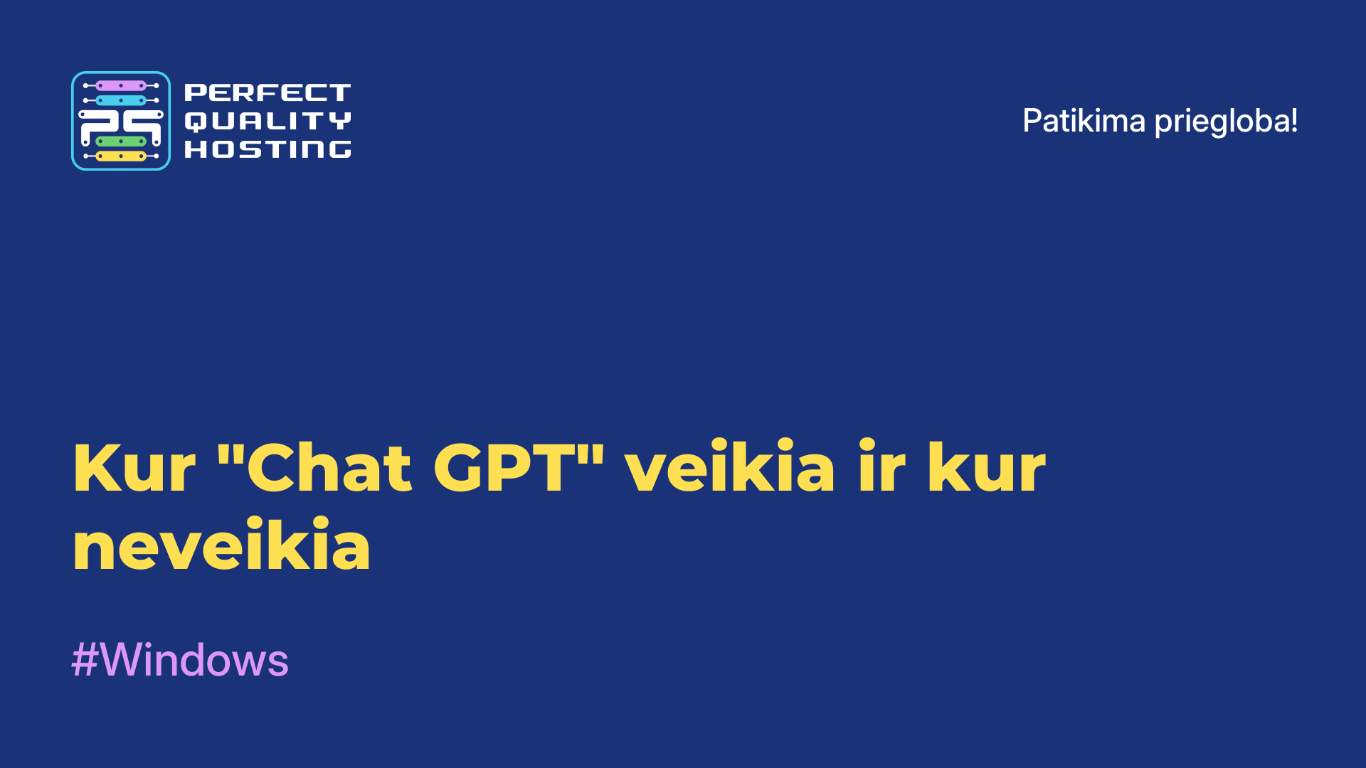 Kur "Chat GPT" veikia ir kur neveikia