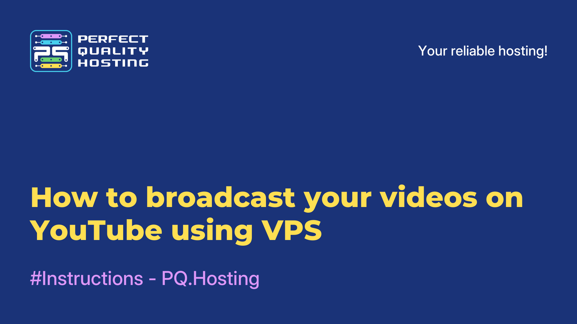 How to broadcast your videos on YouTube using VPS