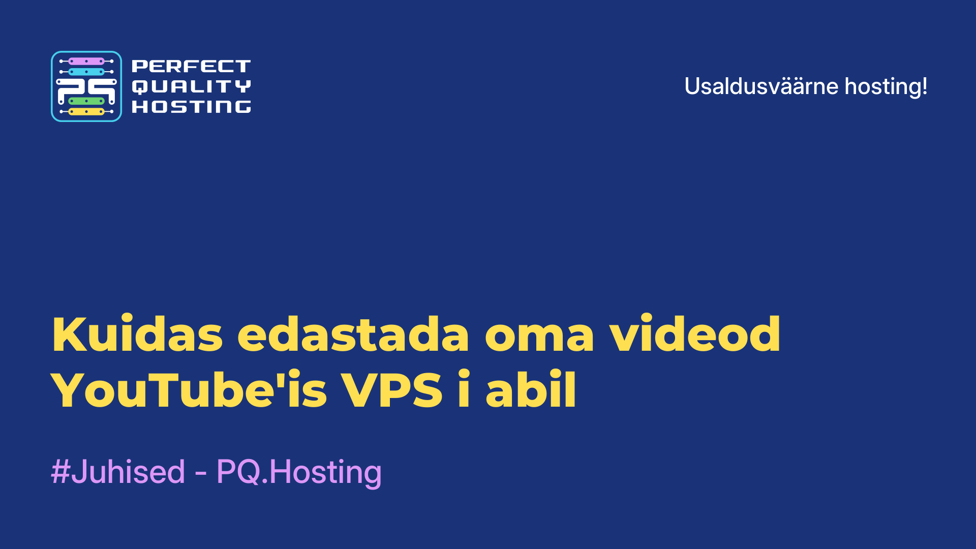 Kuidas edastada oma videod YouTube'is VPS-i abil