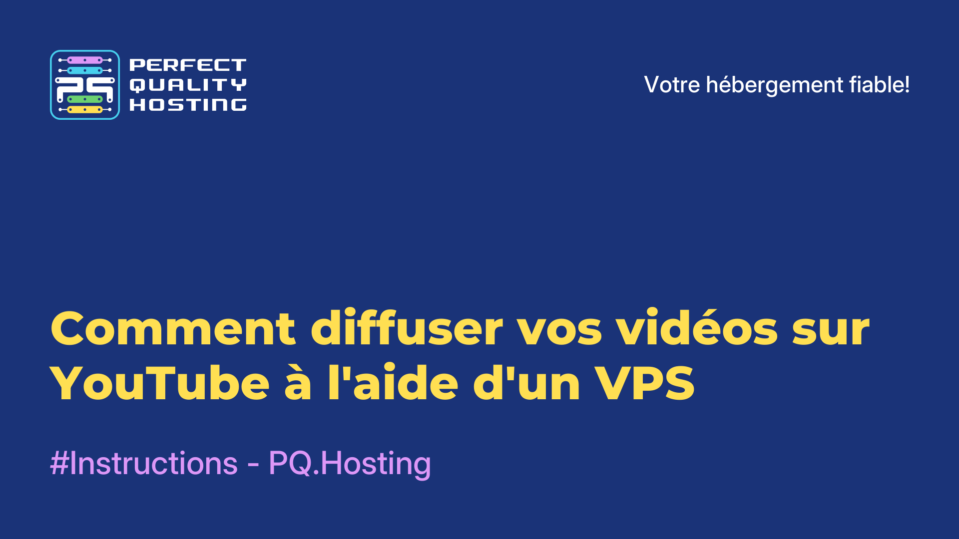 Comment diffuser vos vidéos sur YouTube à l'aide d'un VPS