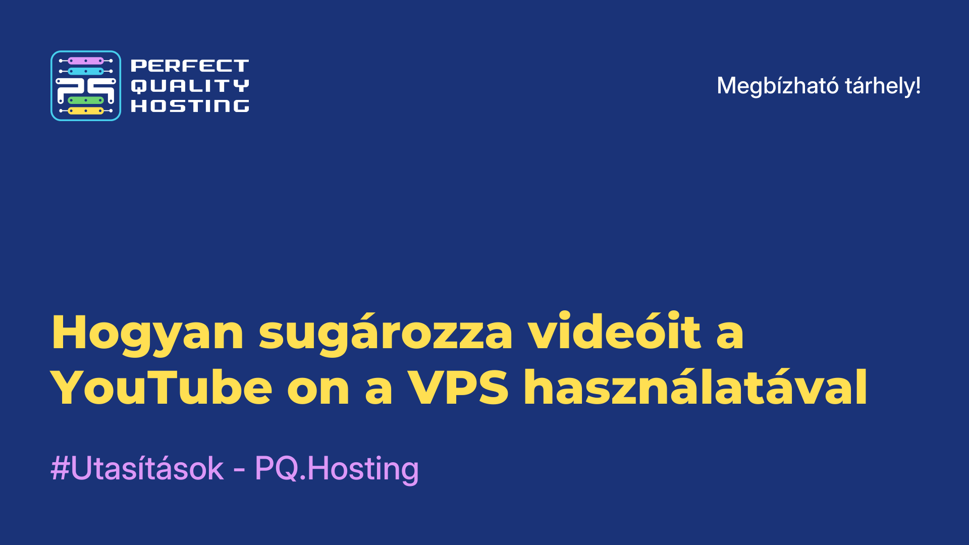 Hogyan sugározza videóit a YouTube-on a VPS használatával