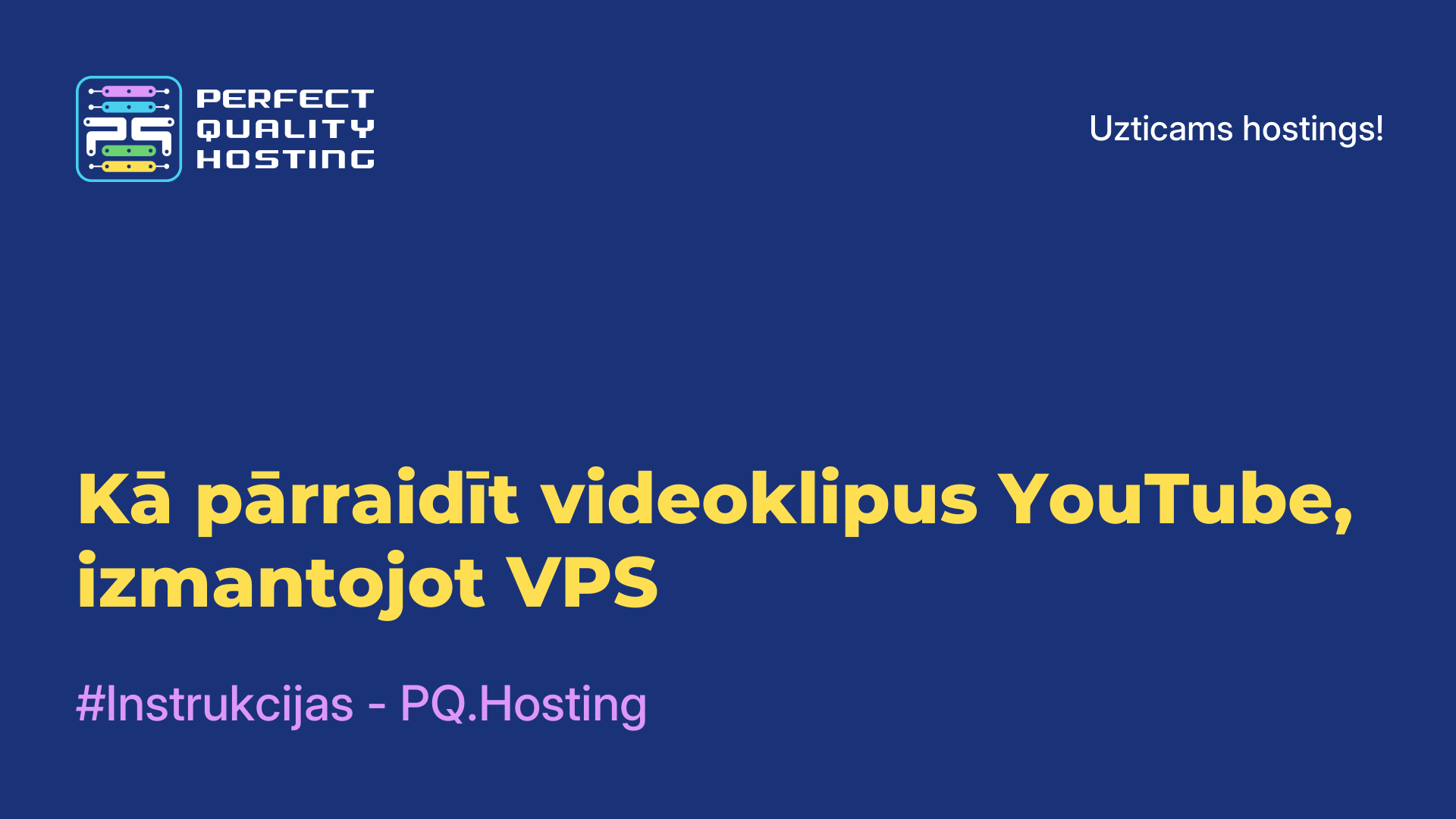 Kā pārraidīt videoklipus YouTube, izmantojot VPS