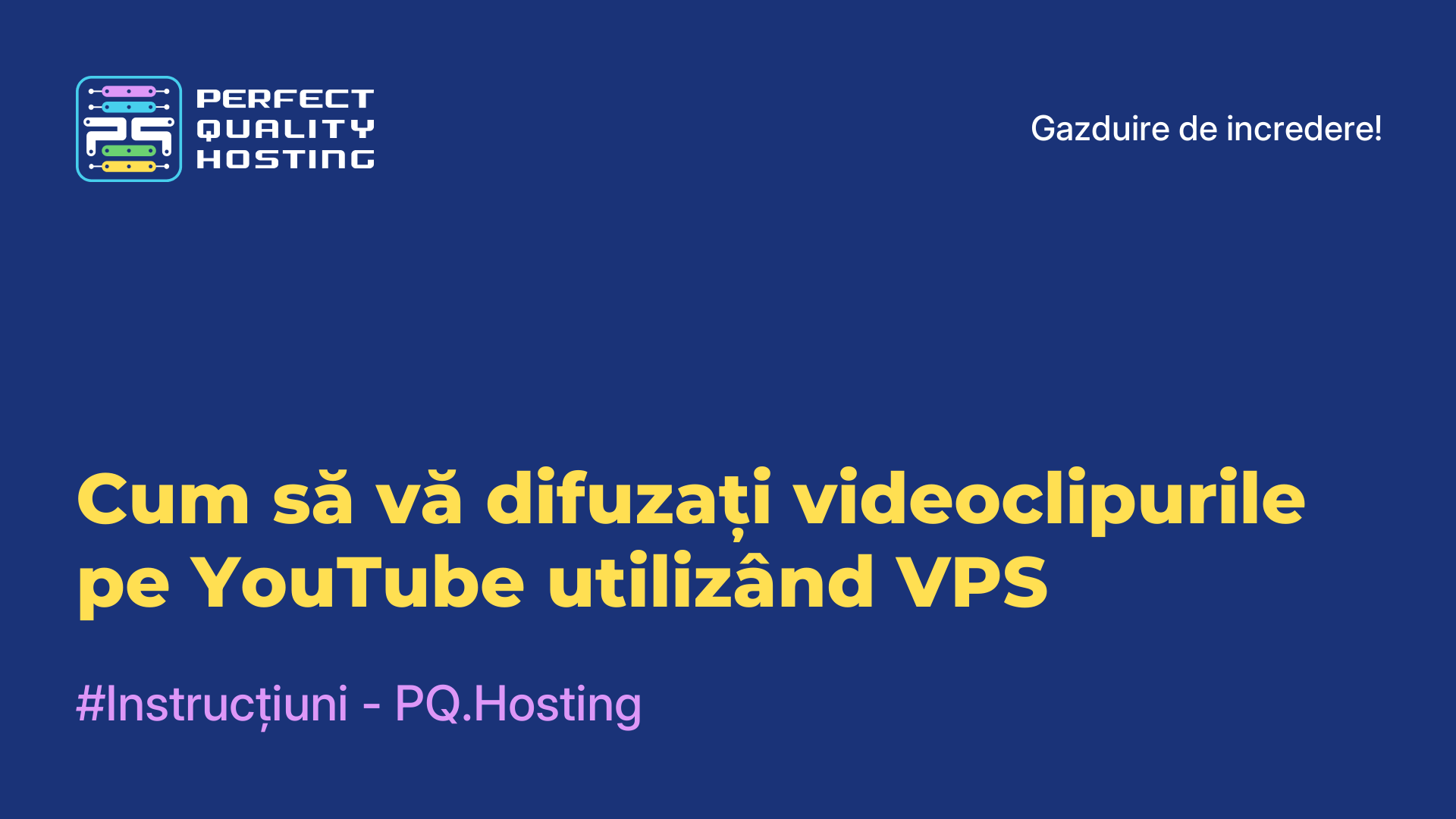 Cum să vă difuzați videoclipurile pe YouTube utilizând VPS