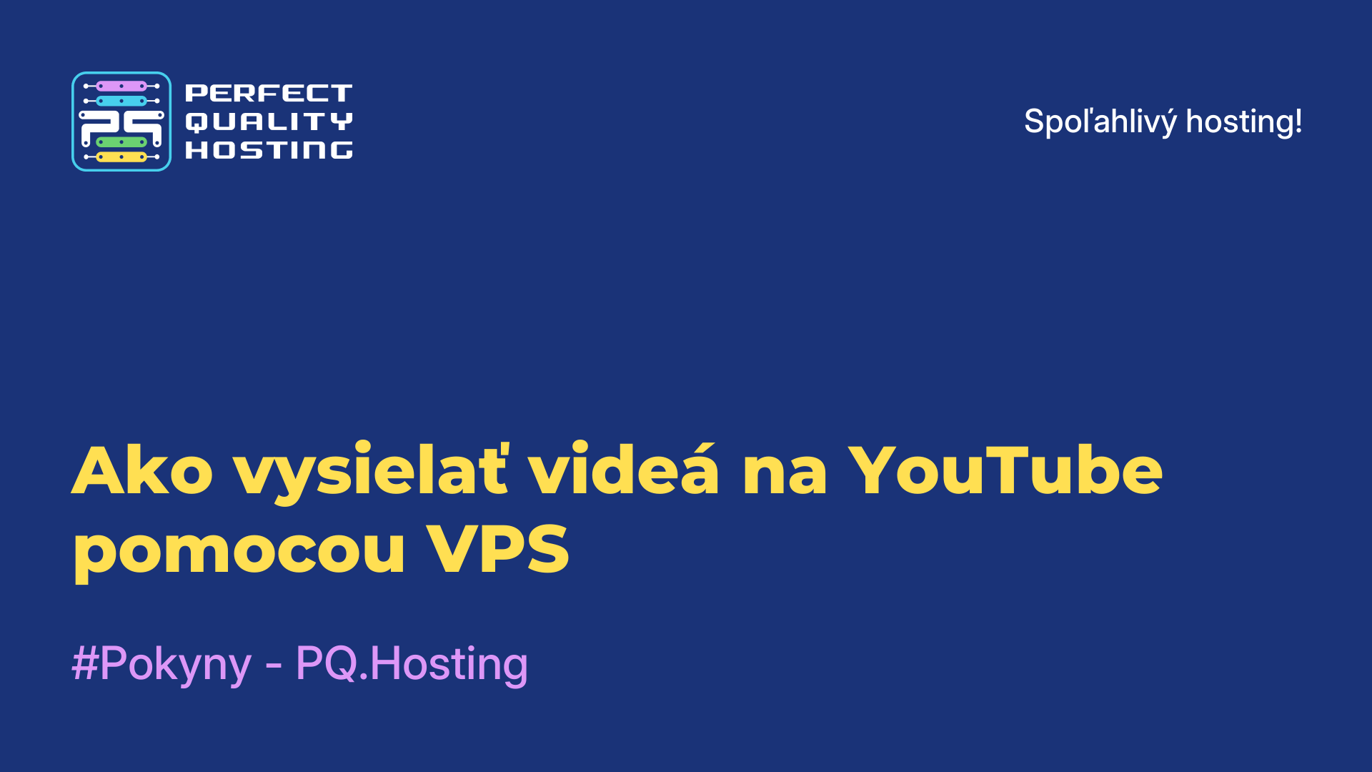 Ako vysielať videá na YouTube pomocou VPS