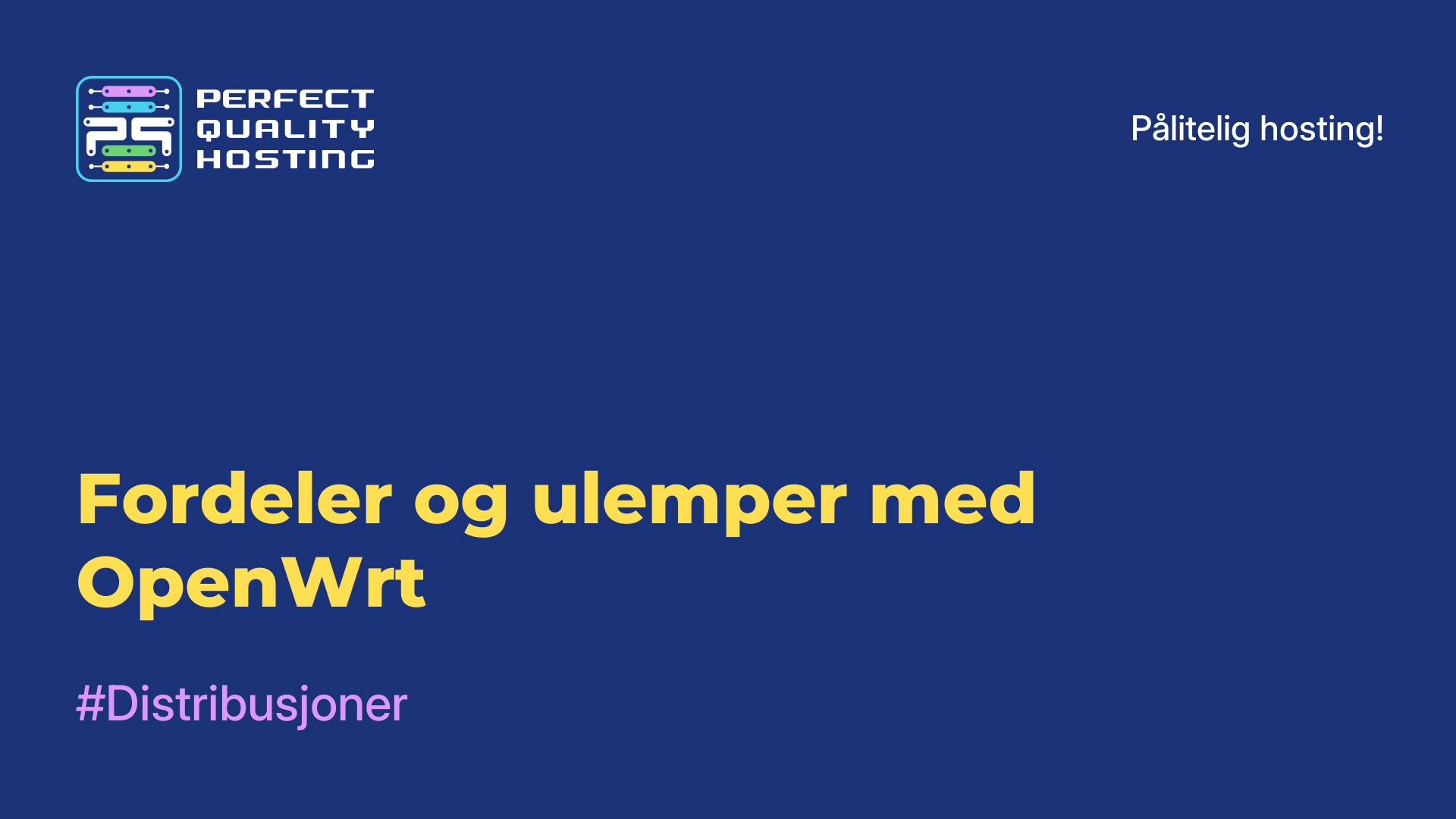 Fordeler og ulemper med OpenWrt