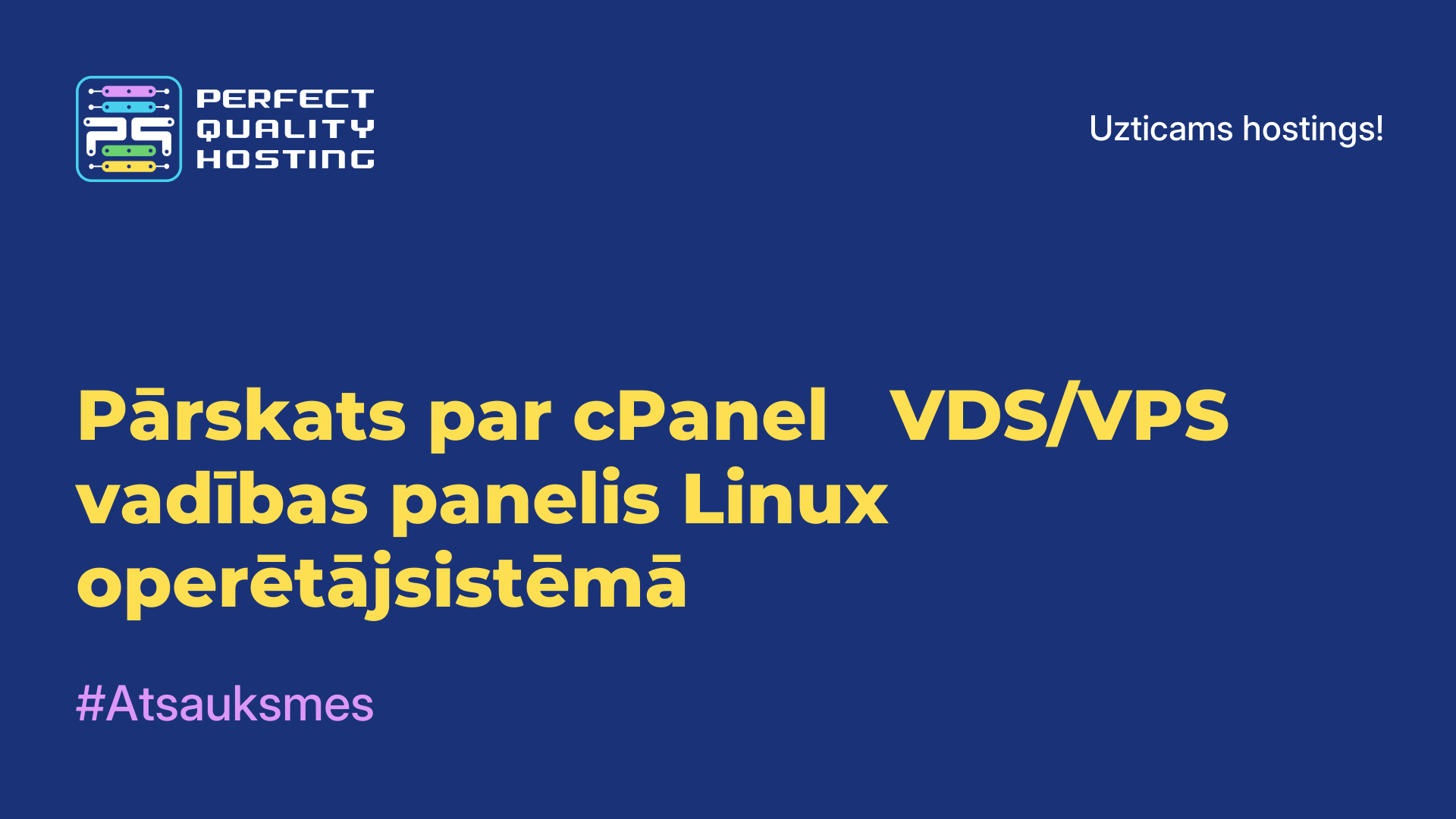 Pārskats par cPanel - VDS/VPS vadības panelis Linux operētājsistēmā