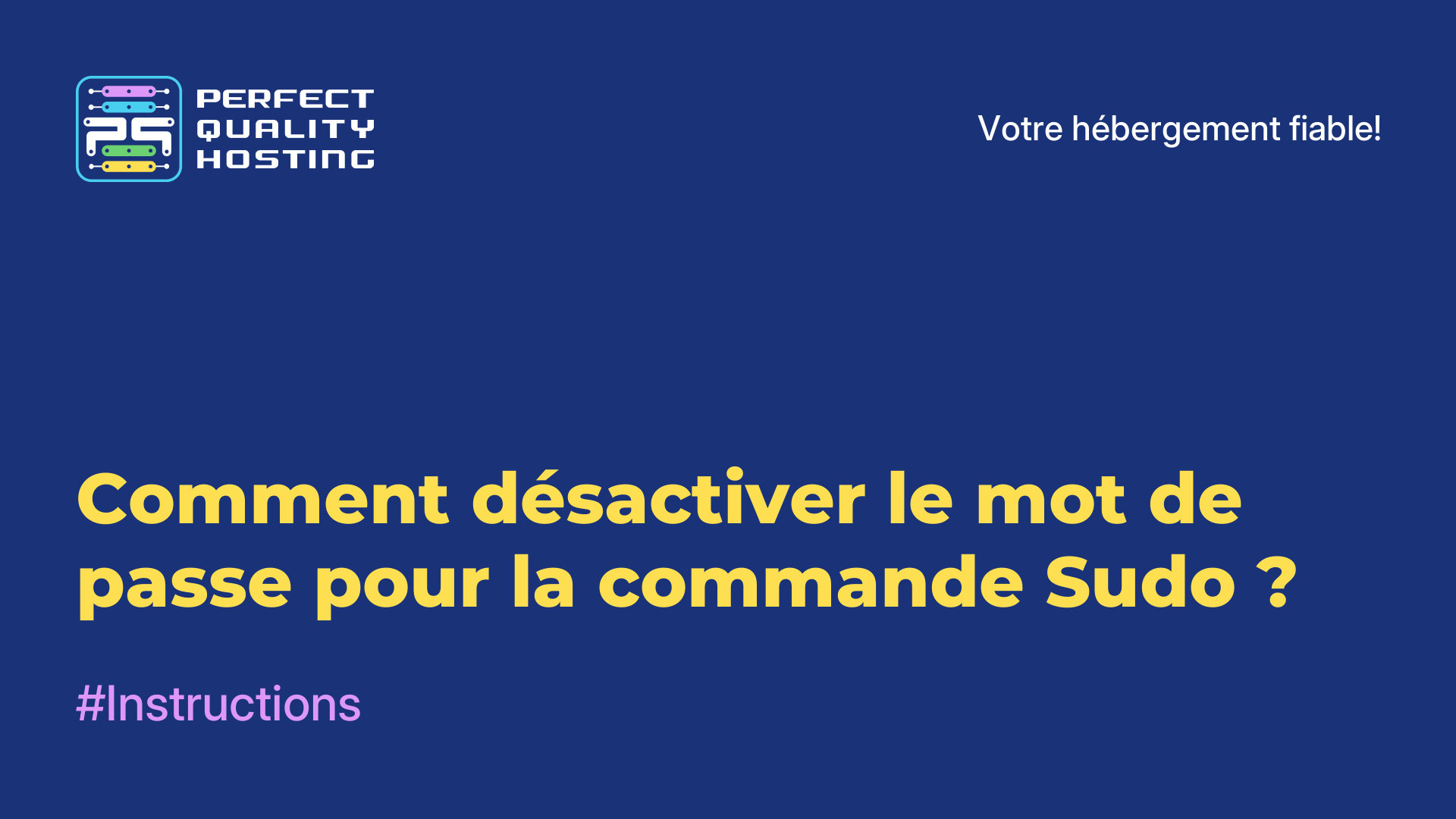 Comment désactiver le mot de passe pour la commande Sudo ?