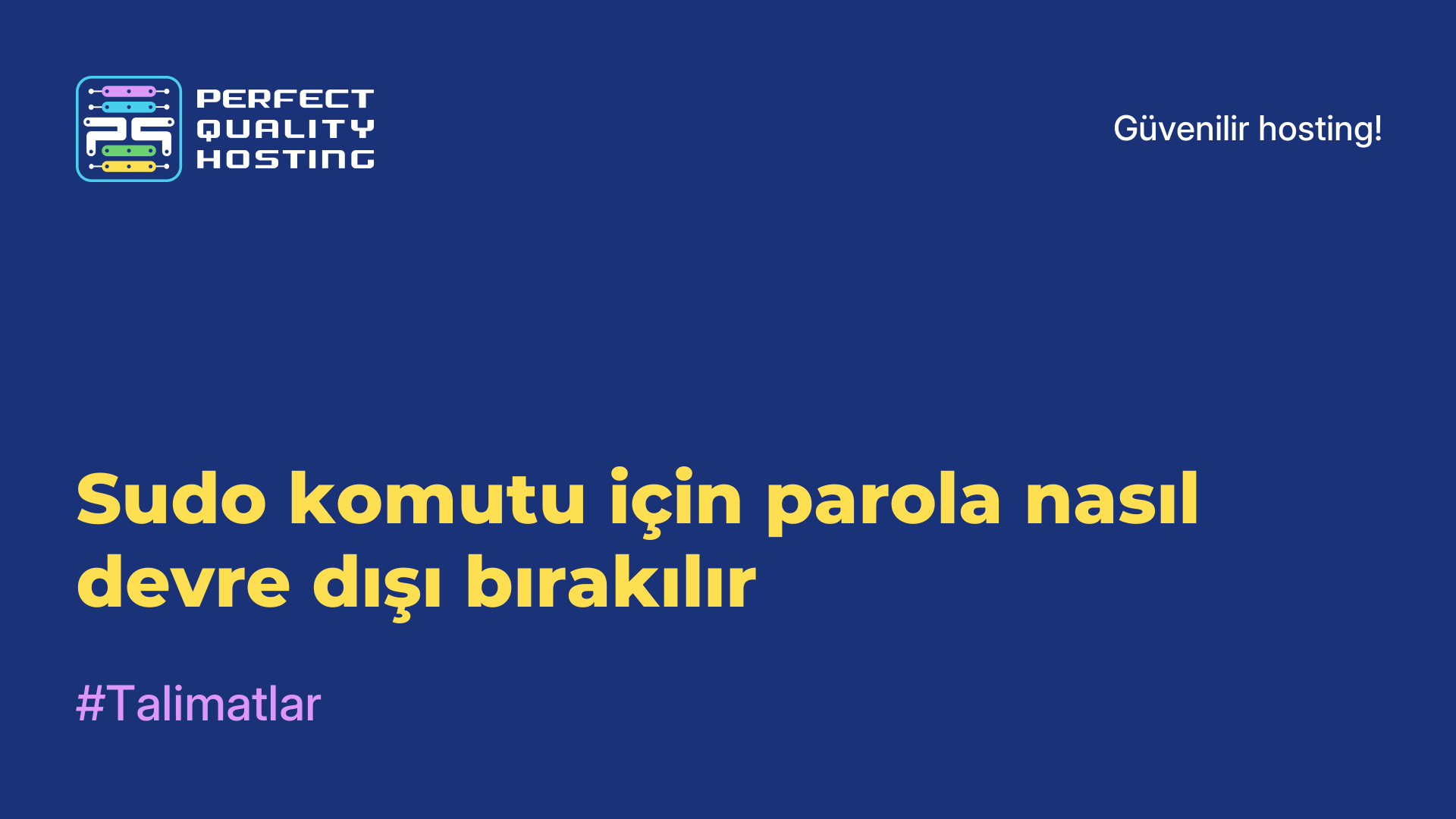 Sudo komutu için parola nasıl devre dışı bırakılır