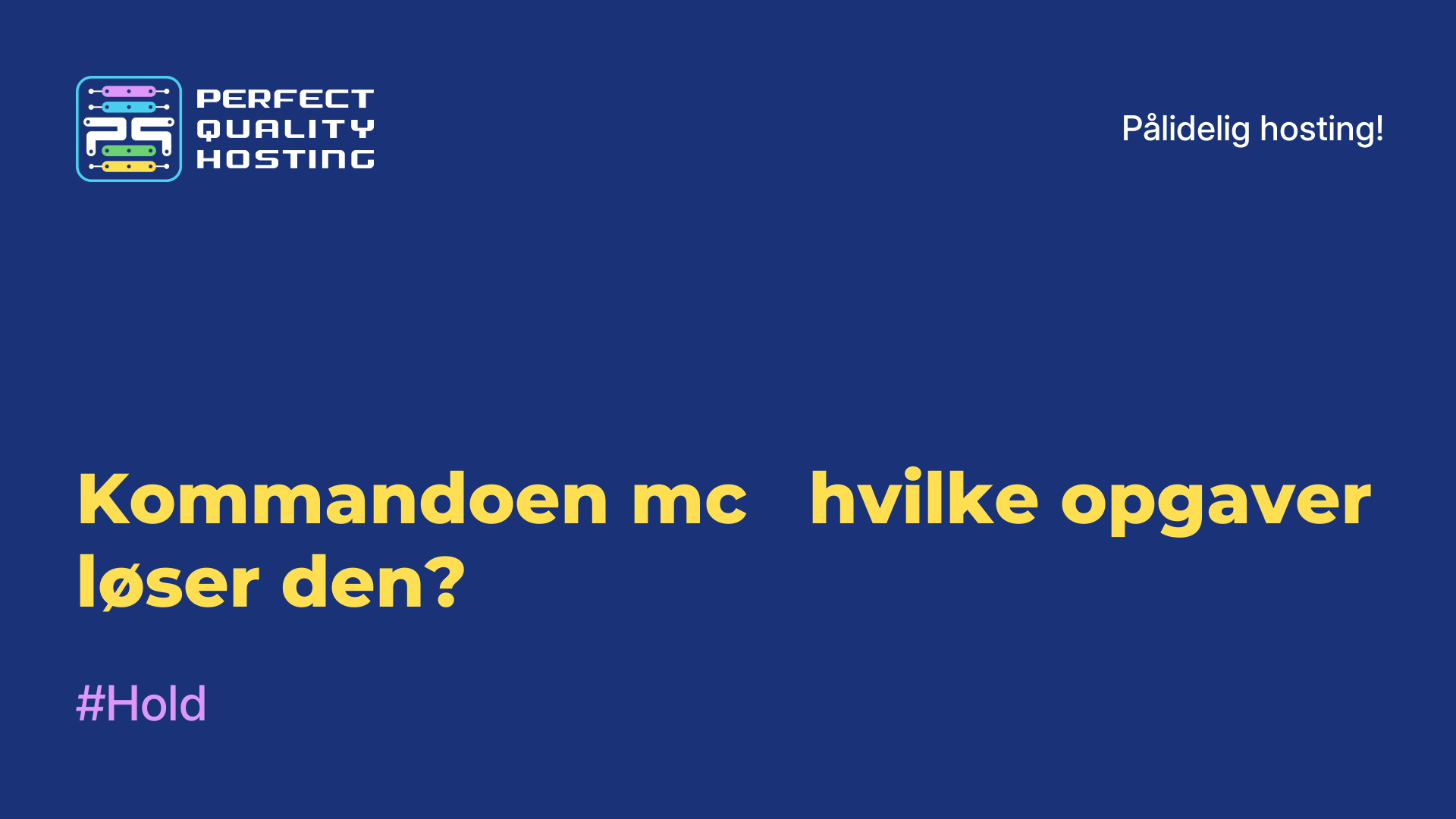 Kommandoen mc - hvilke opgaver løser den?