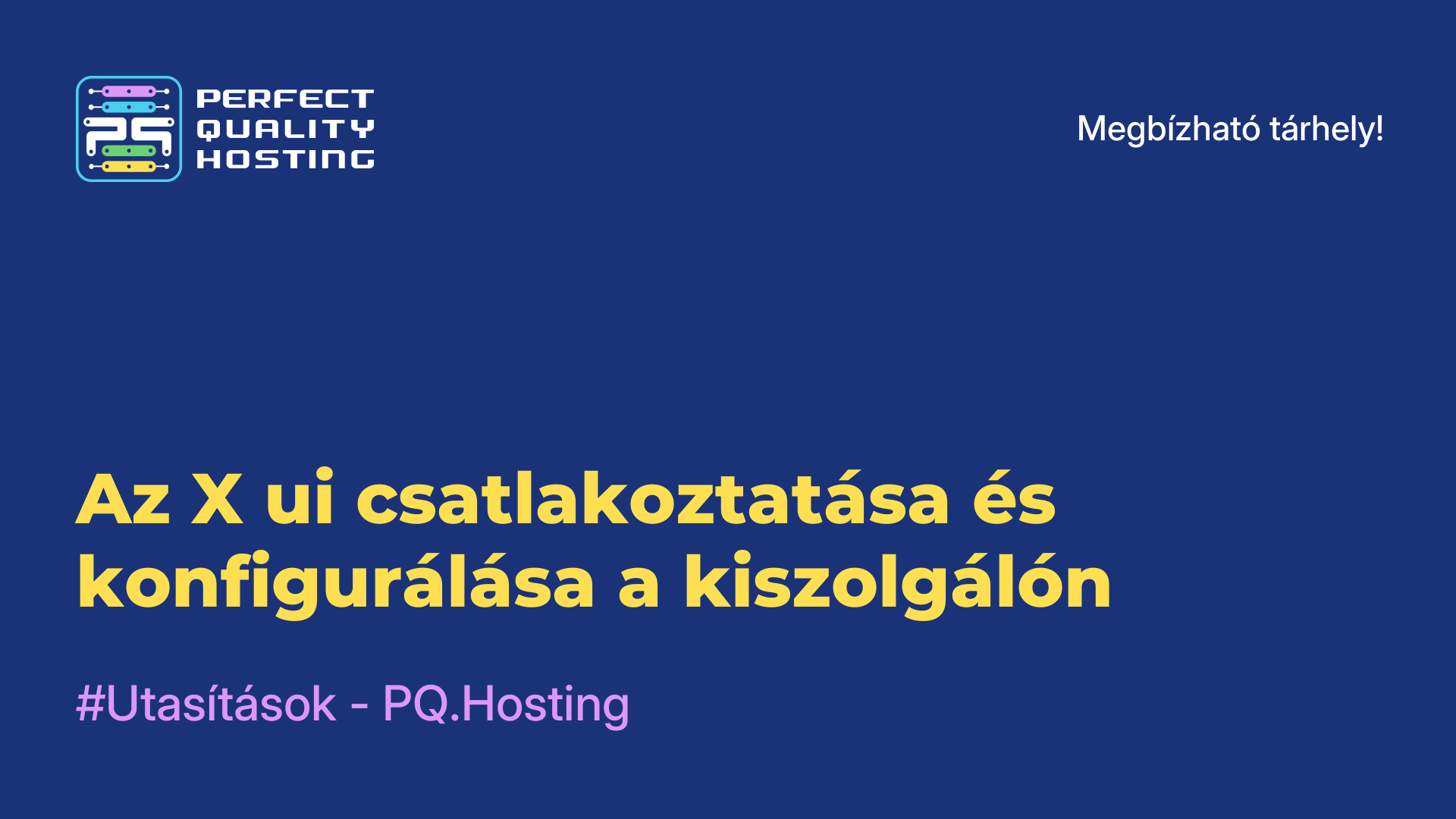 Az X-ui csatlakoztatása és konfigurálása a kiszolgálón