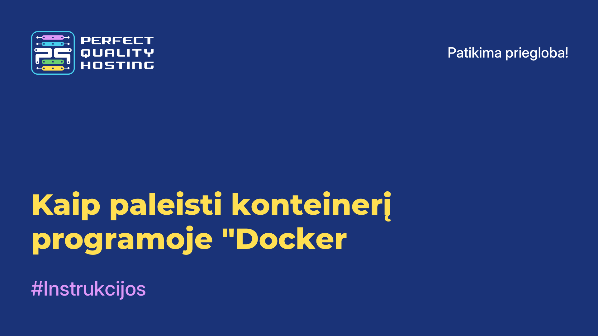 Kaip paleisti konteinerį programoje "Docker