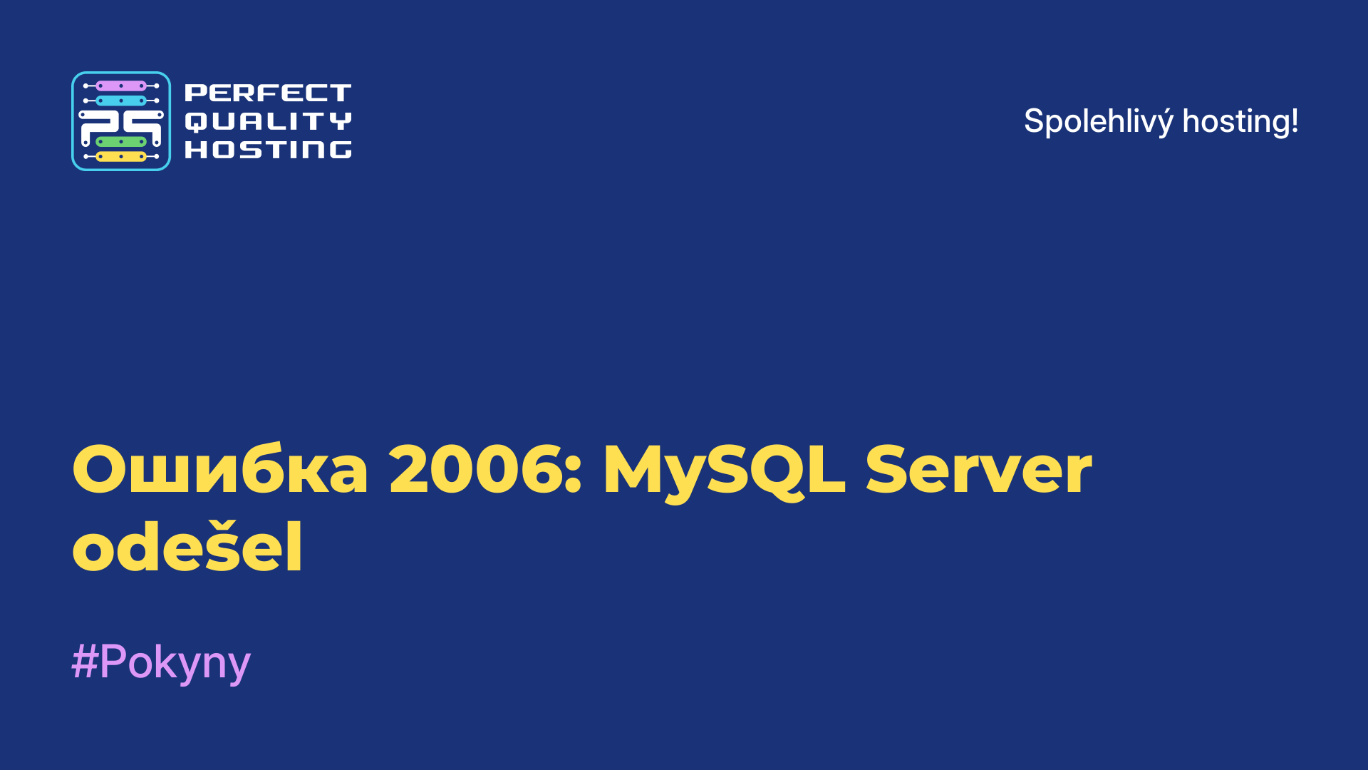 Ошибка 2006: MySQL Server odešel