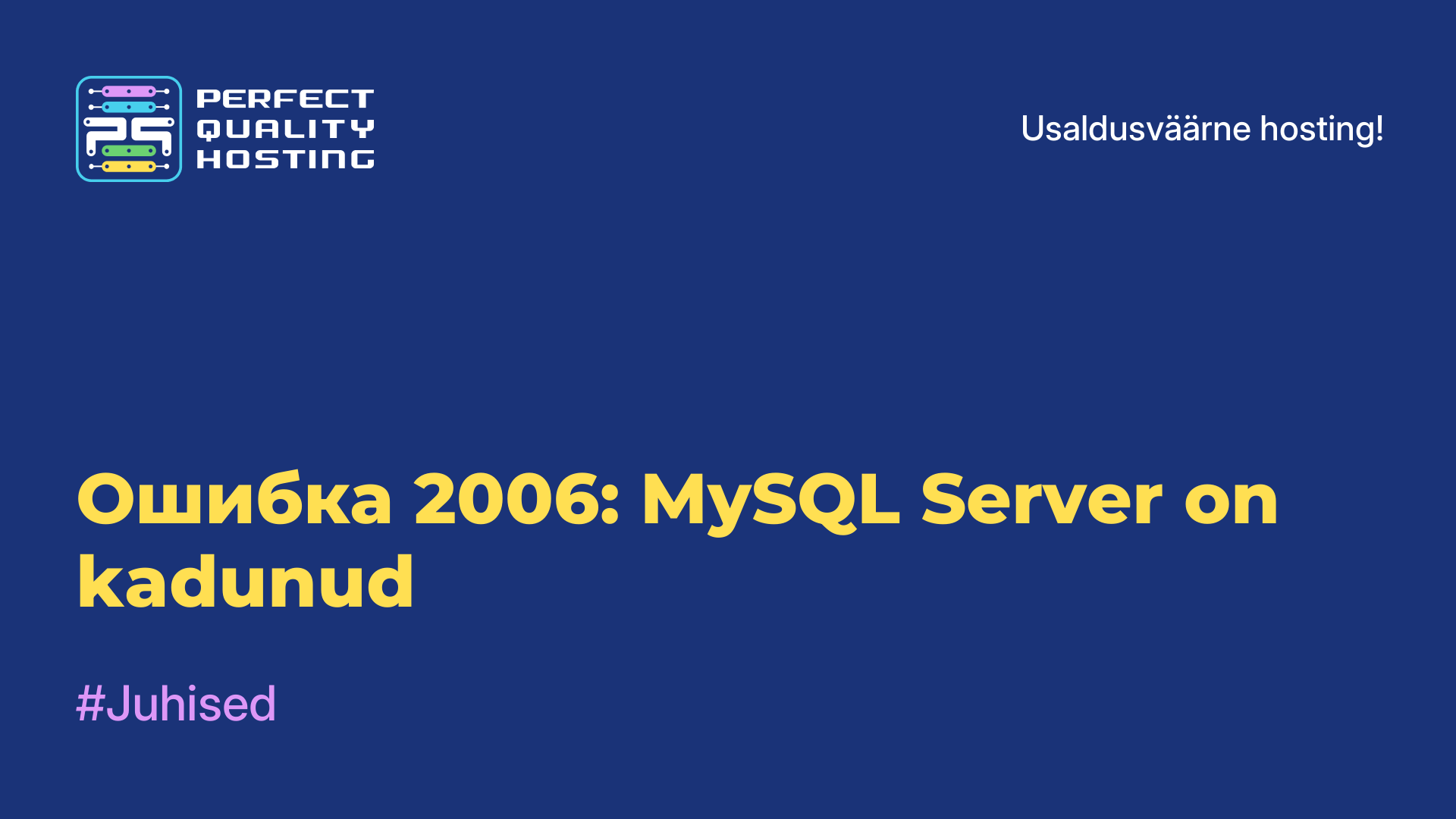 Ошибка 2006: MySQL Server on kadunud