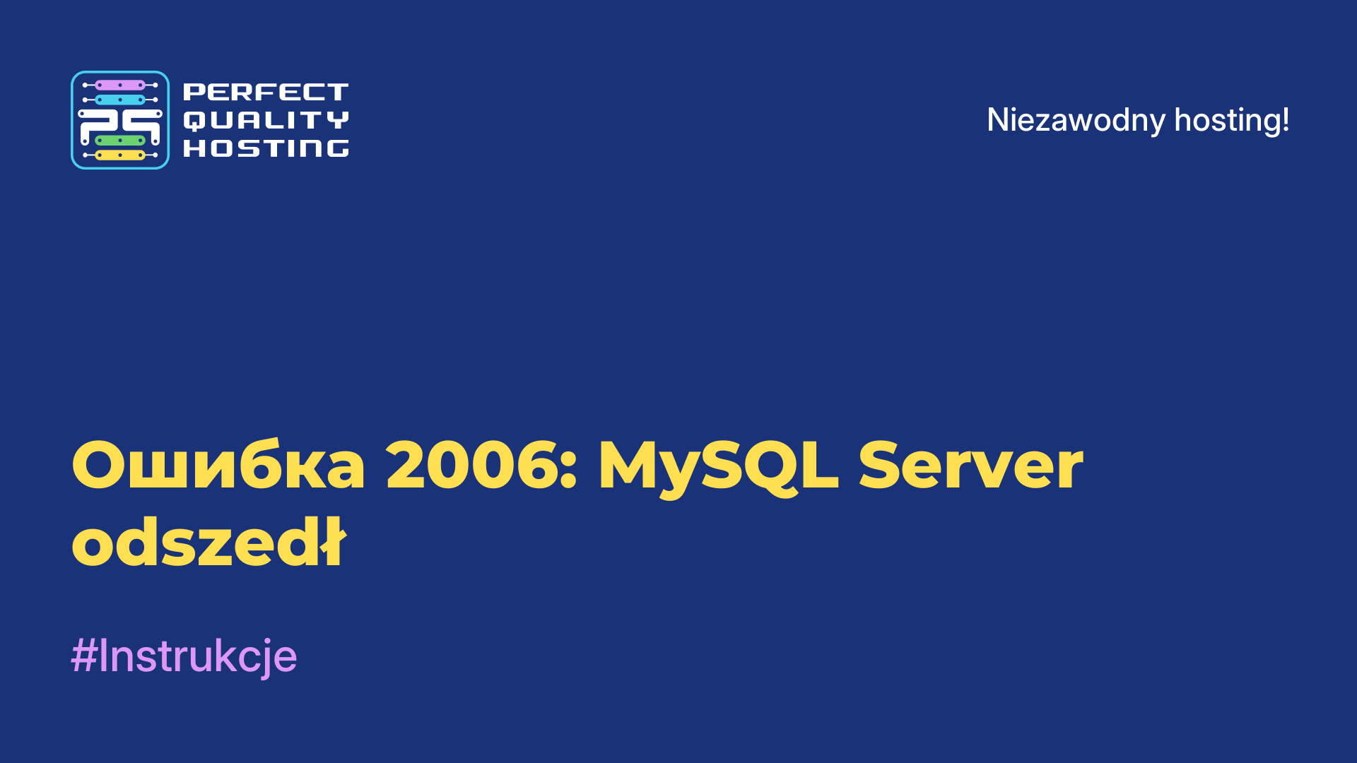 Ошибка 2006: MySQL Server odszedł