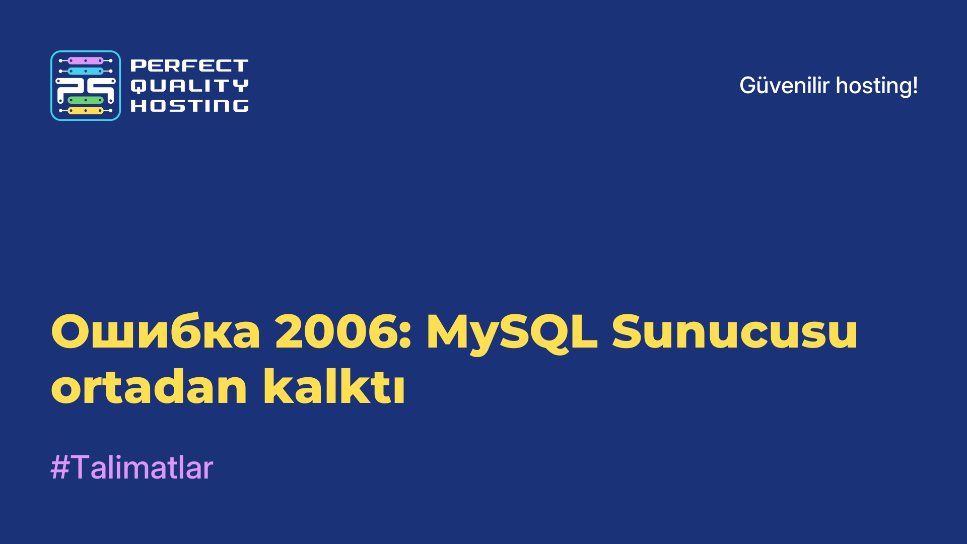 Ошибка 2006: MySQL Sunucusu ortadan kalktı