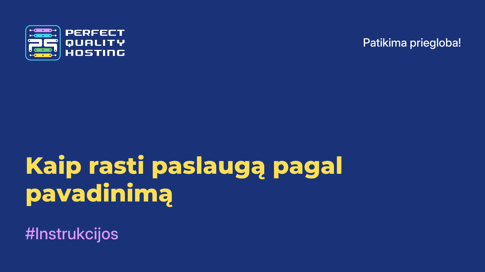 Kaip rasti paslaugą pagal pavadinimą