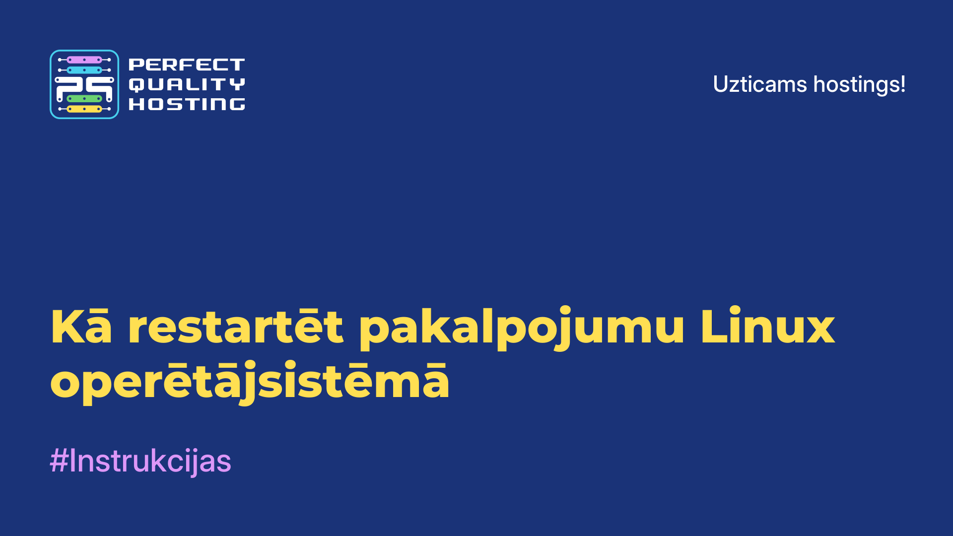 Kā restartēt pakalpojumu Linux operētājsistēmā