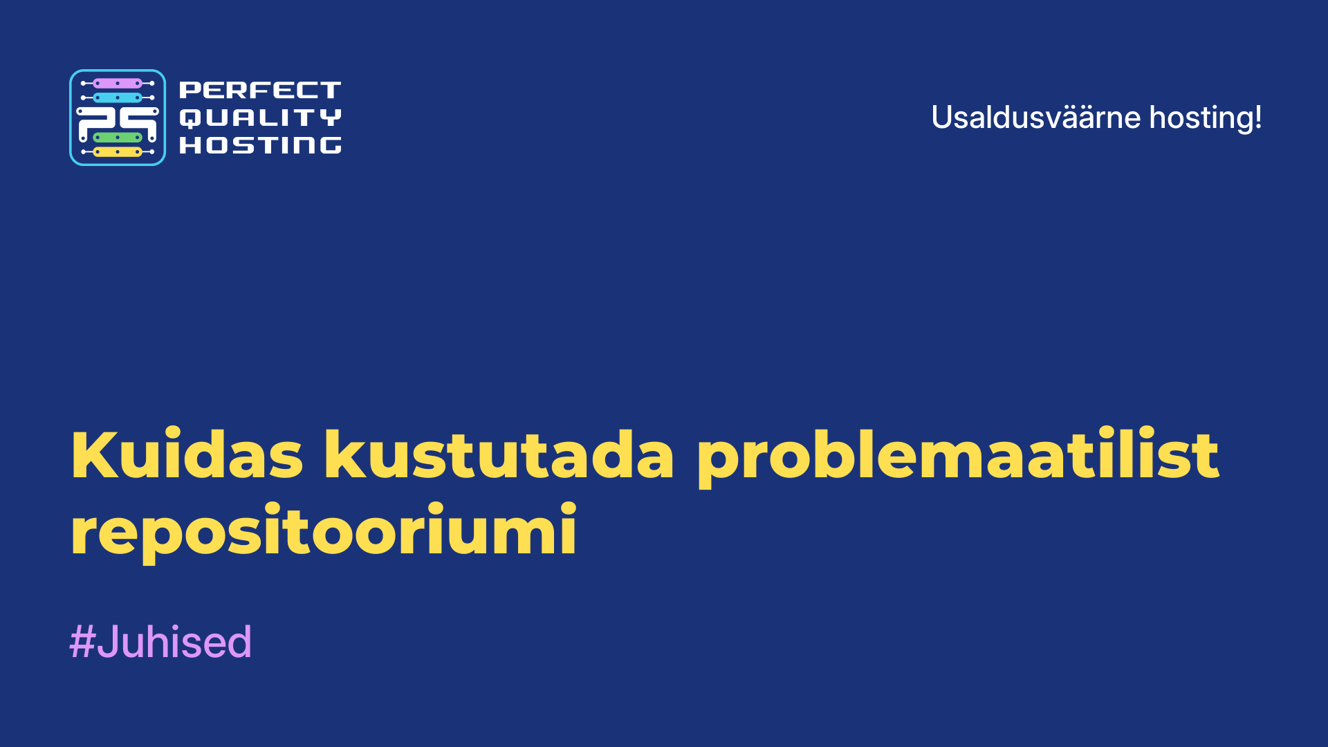 Kuidas kustutada problemaatilist repositooriumi