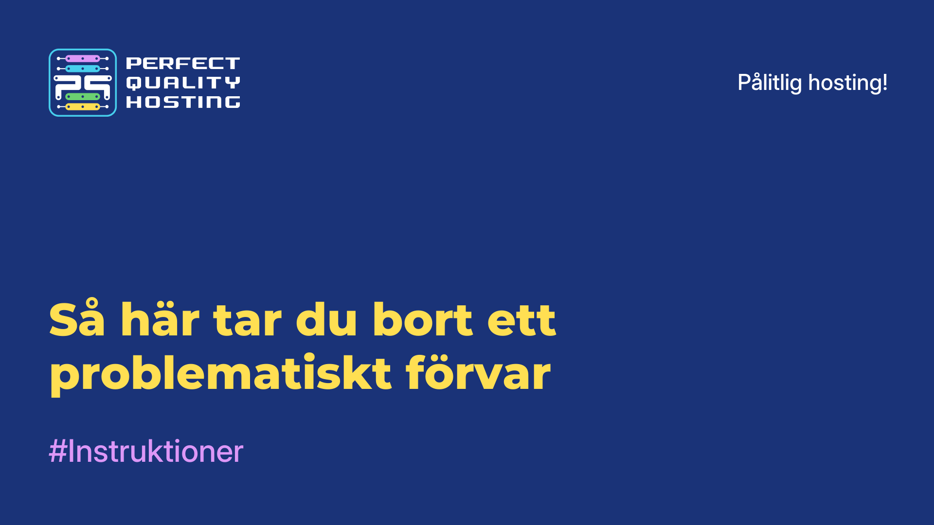 Så här tar du bort ett problematiskt förvar