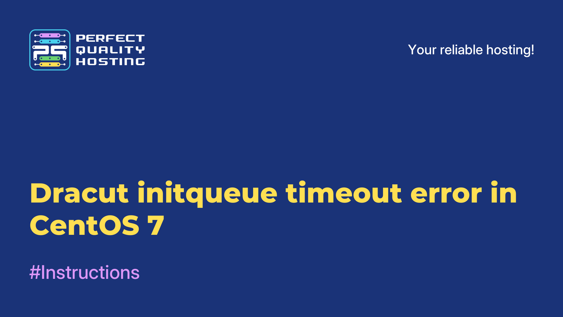 Dracut initqueue timeout error in CentOS 7