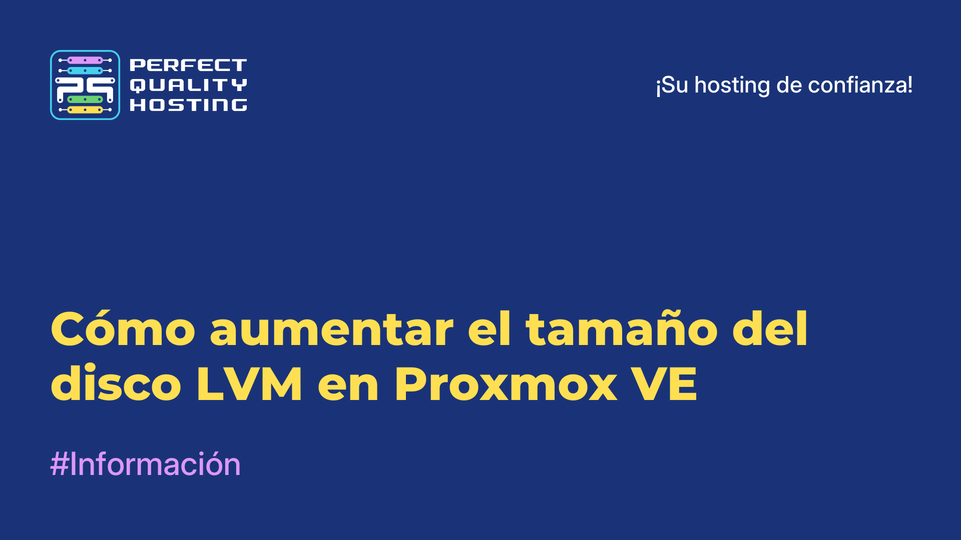 Cómo aumentar el tamaño del disco LVM en Proxmox VE