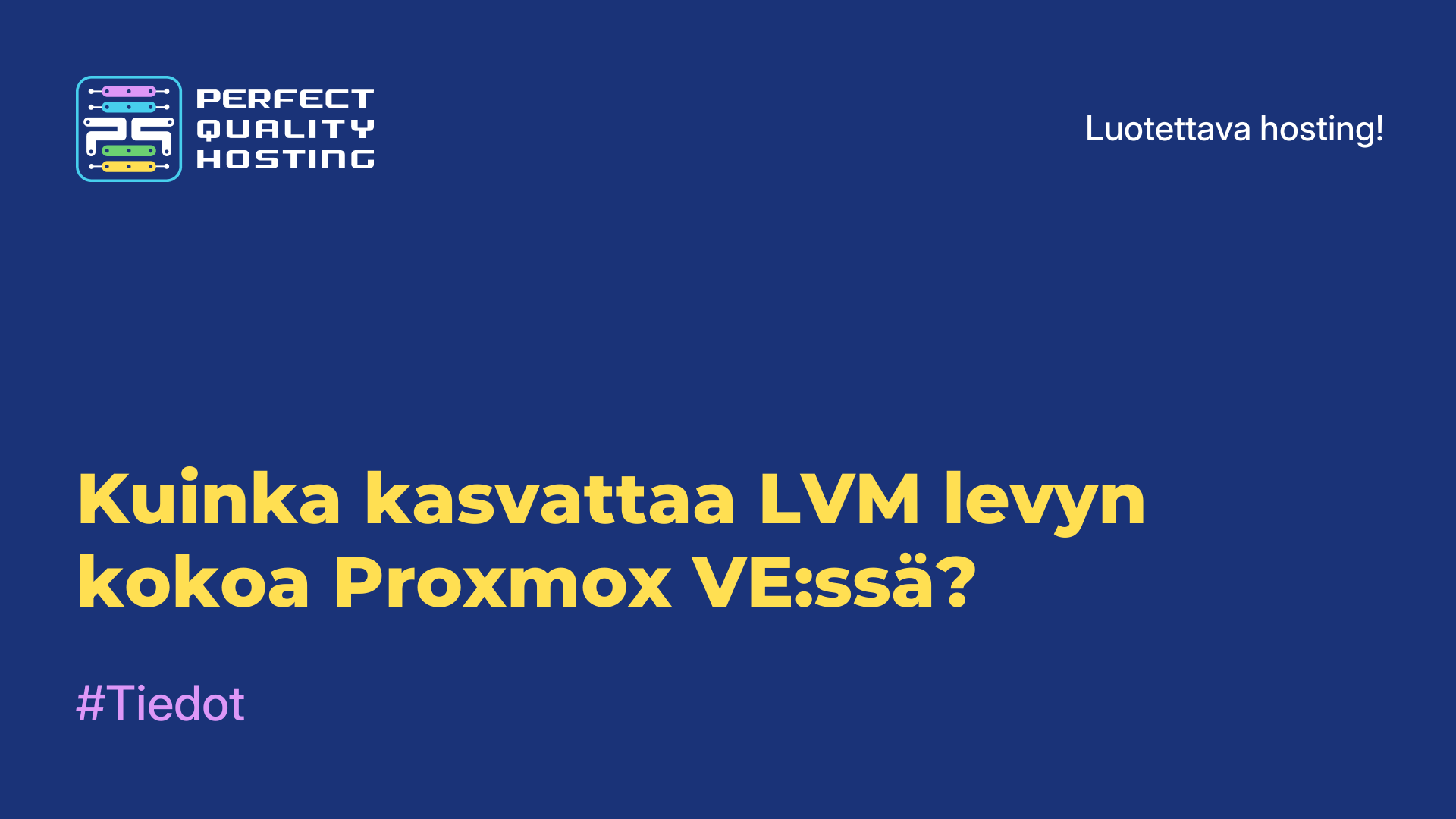 Kuinka kasvattaa LVM-levyn kokoa Proxmox VE:ssä?