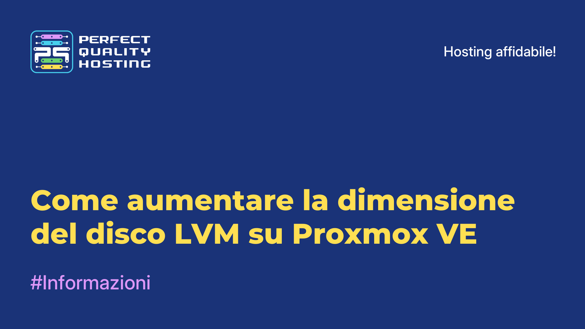 Come aumentare la dimensione del disco LVM su Proxmox VE