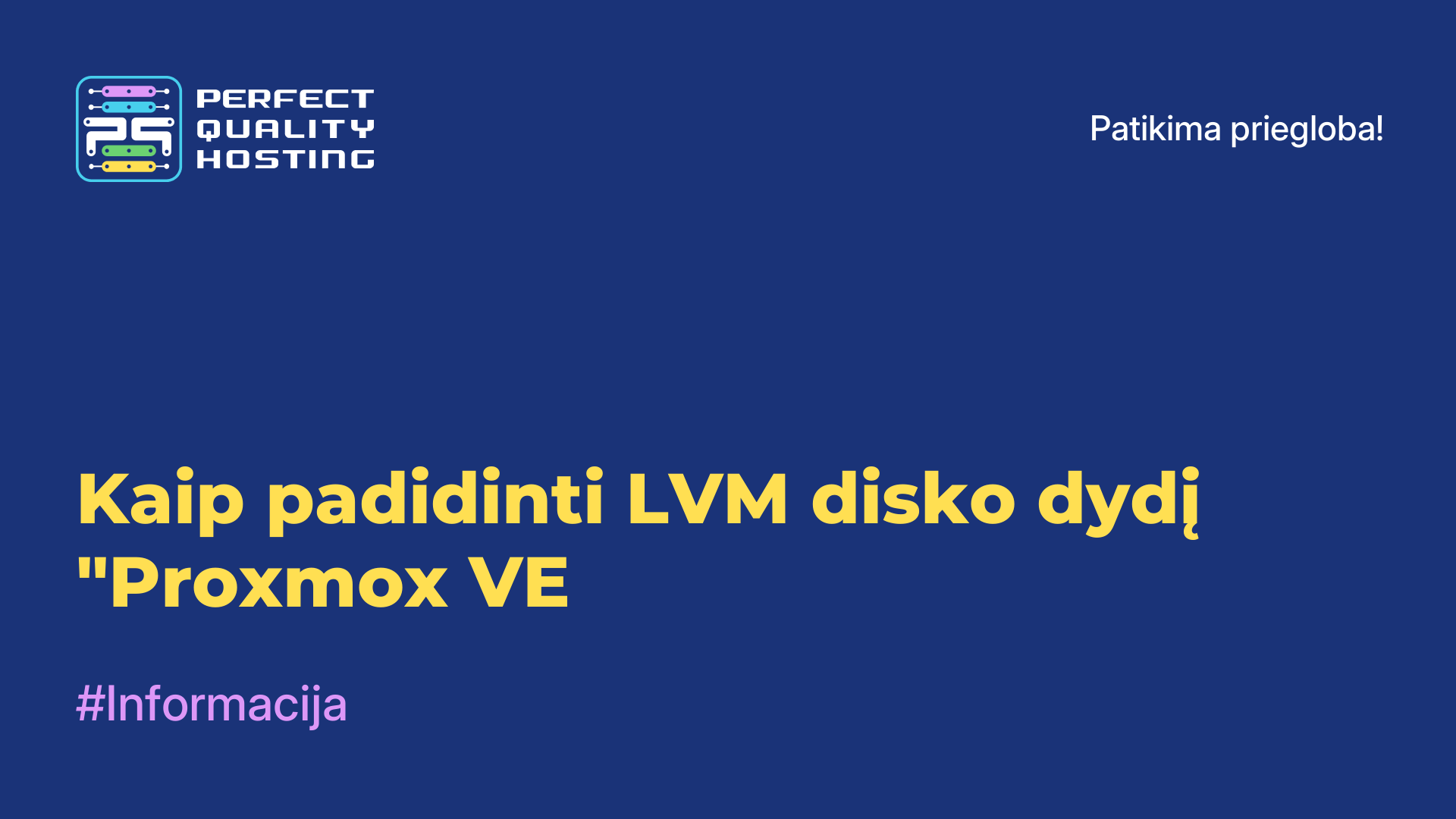 Kaip padidinti LVM disko dydį "Proxmox VE