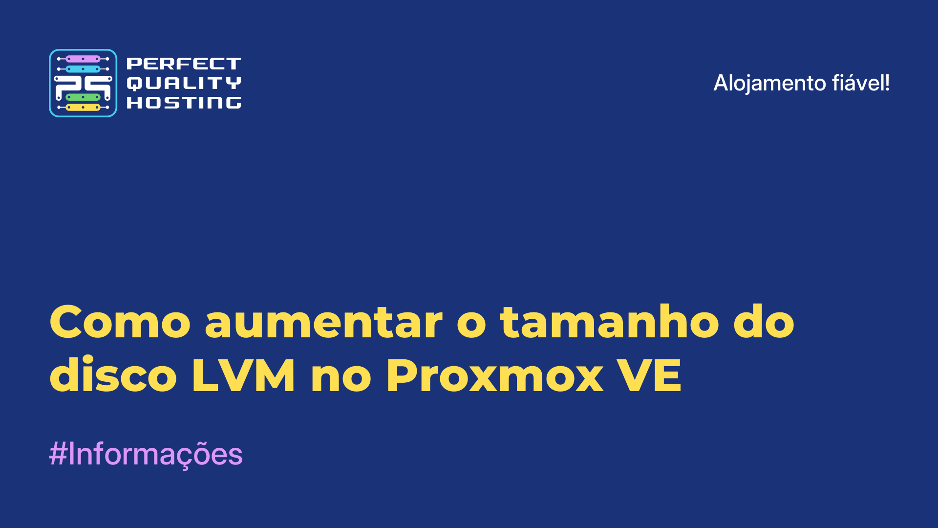 Como aumentar o tamanho do disco LVM no Proxmox VE