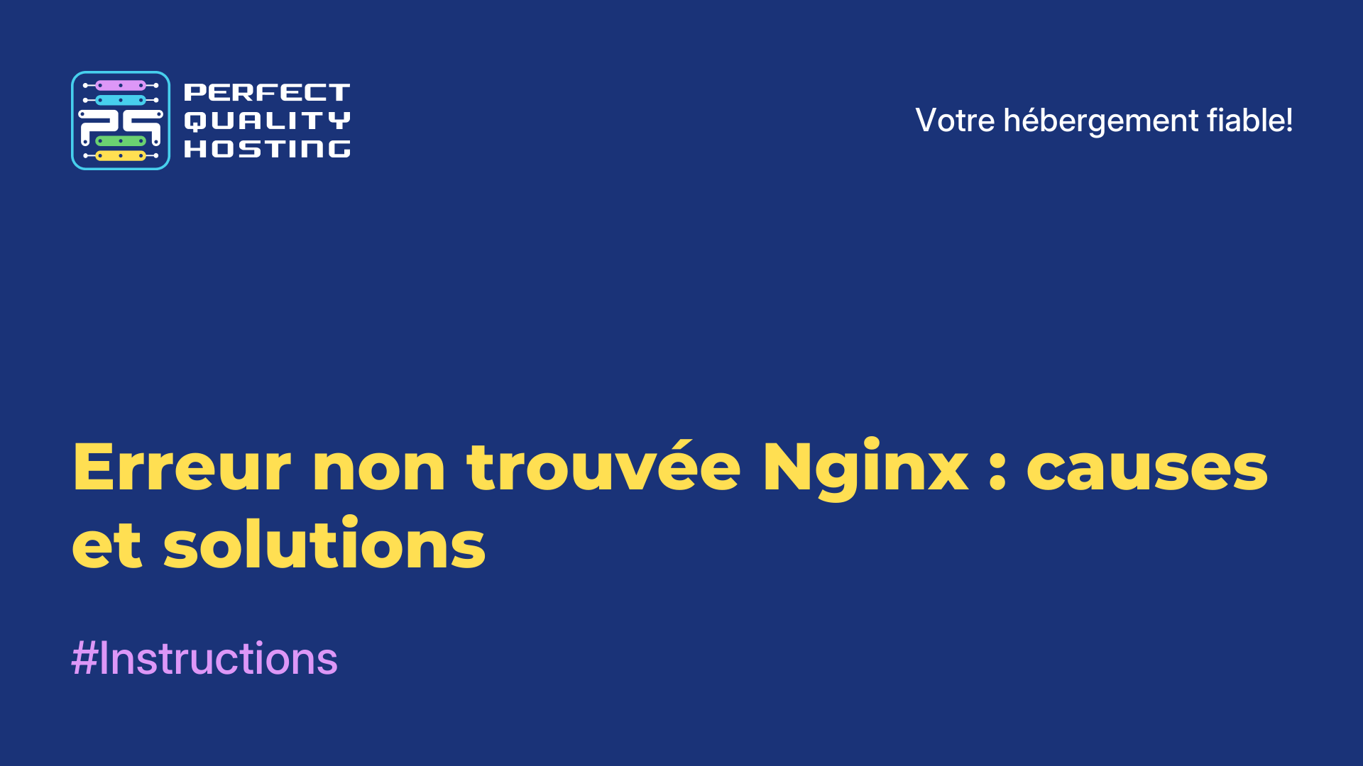 Erreur non trouvée Nginx : causes et solutions