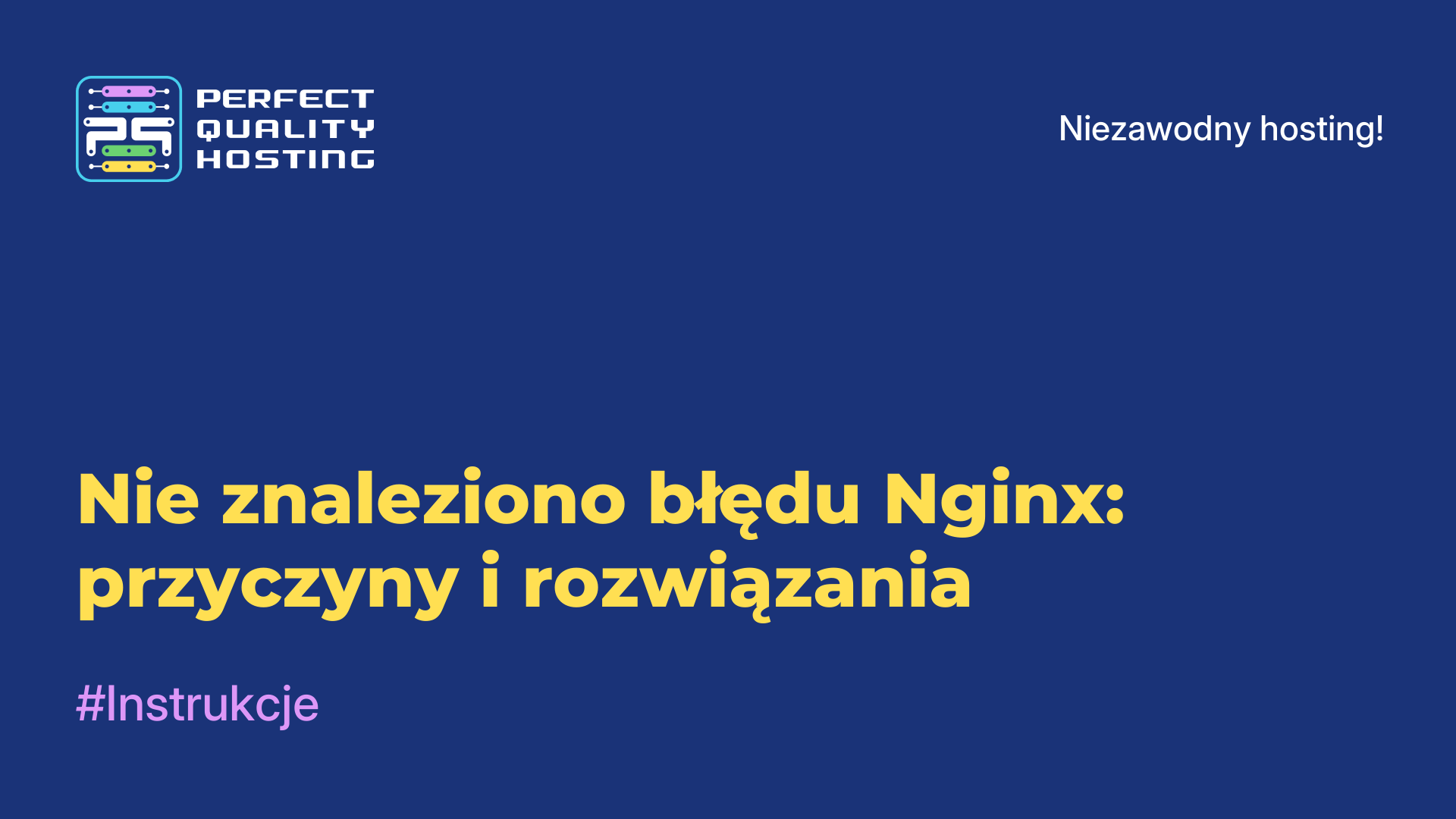 Nie znaleziono błędu Nginx: przyczyny i rozwiązania