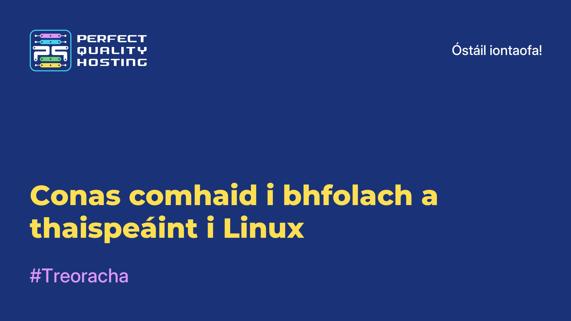 Conas comhaid i bhfolach a thaispeáint i Linux