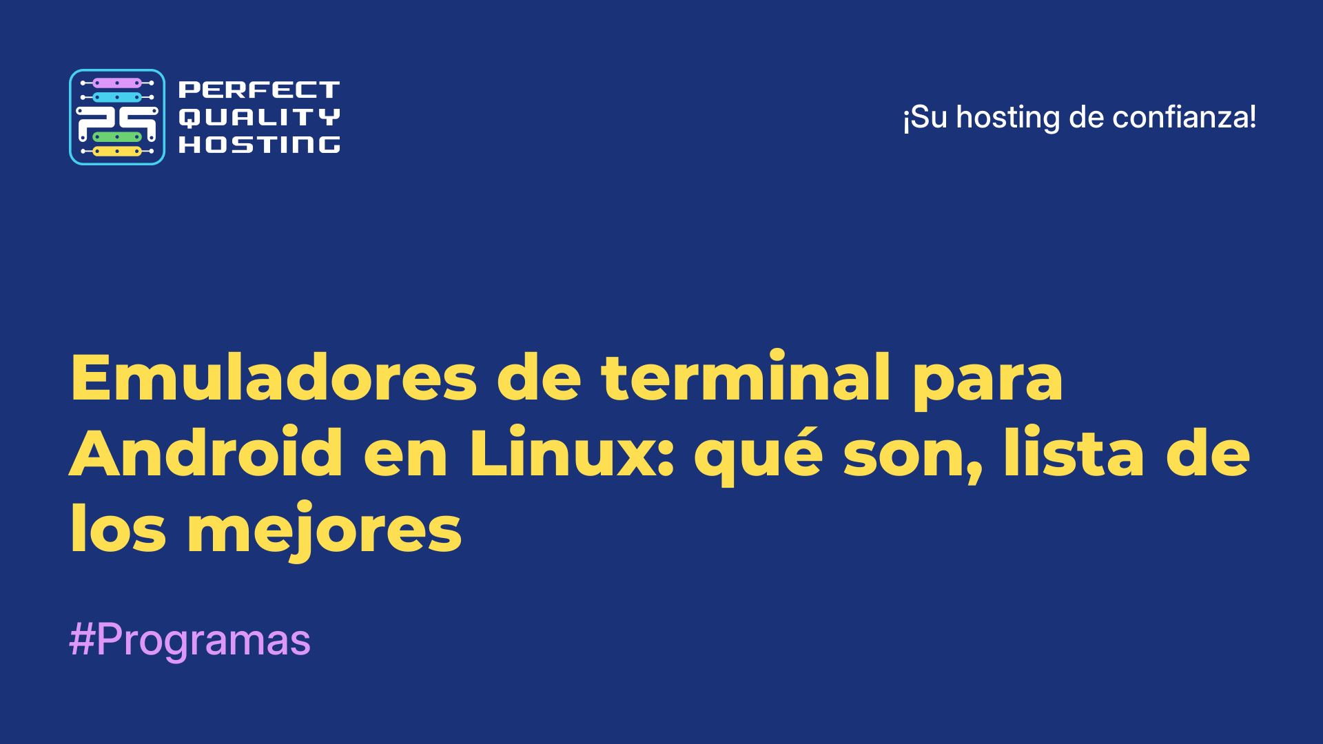 Emuladores de terminal para Android en Linux: qué son, lista de los mejores