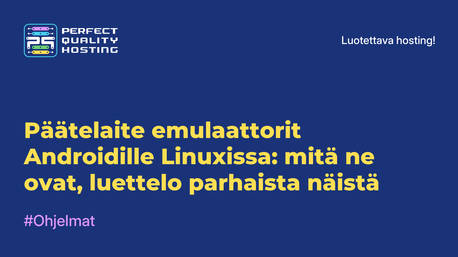 Päätelaite-emulaattorit Androidille Linuxissa: mitä ne ovat, luettelo parhaista näistä