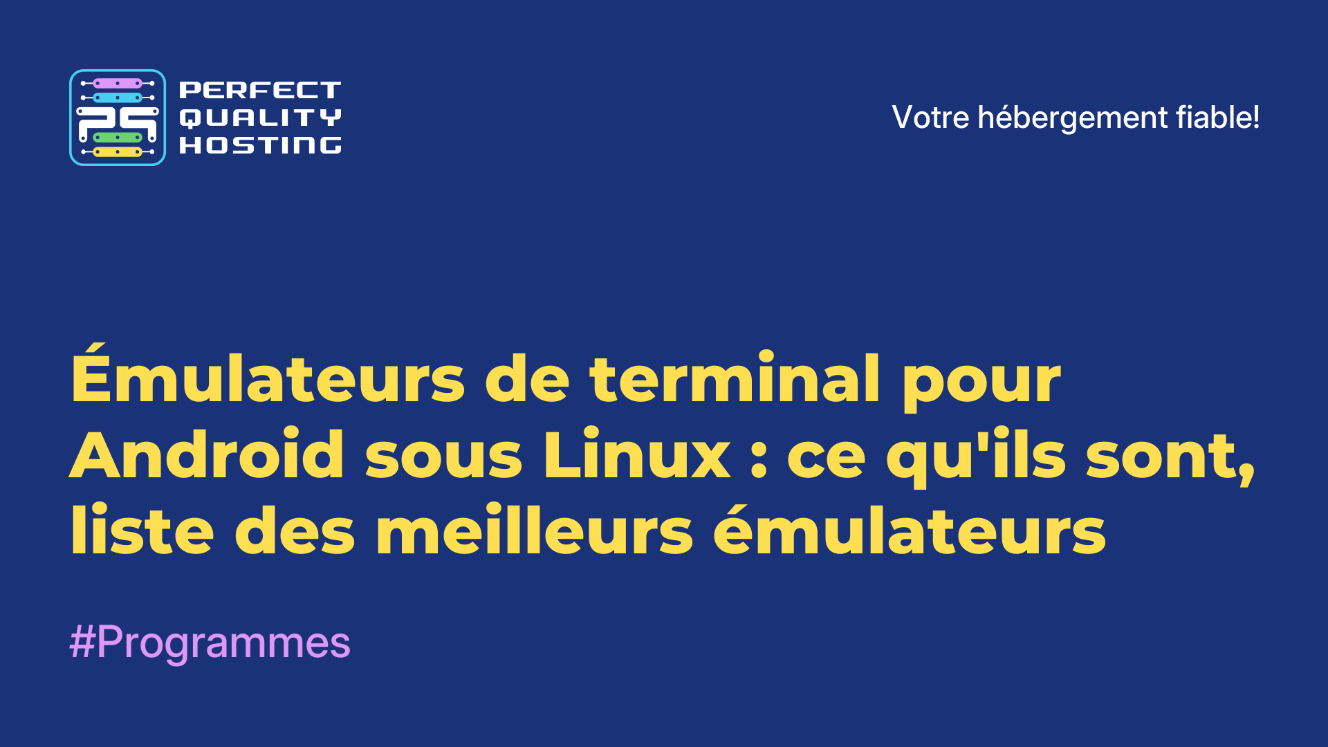 Émulateurs de terminal pour Android sous Linux : ce qu'ils sont, liste des meilleurs émulateurs