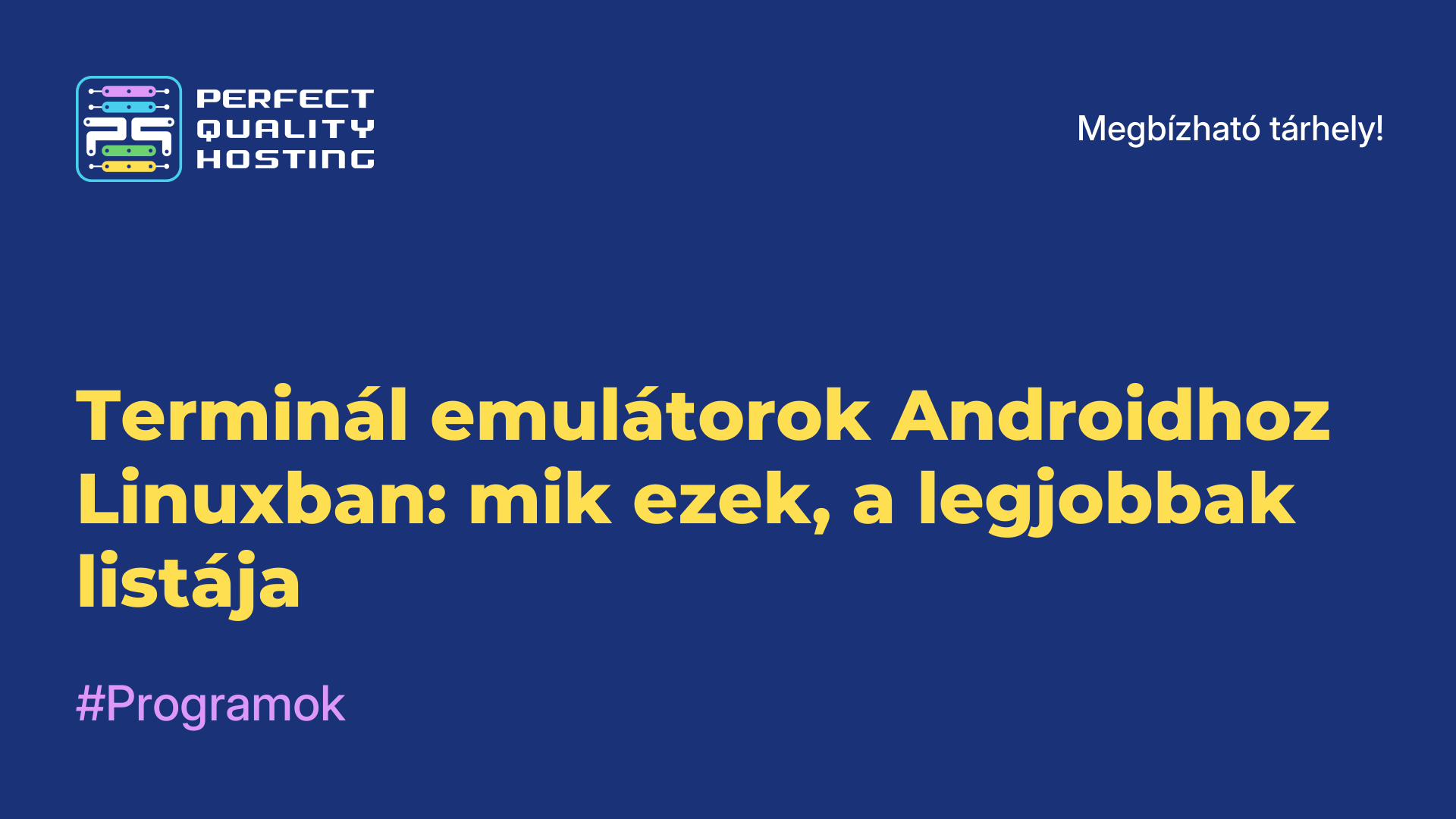 Terminál emulátorok Androidhoz Linuxban: mik ezek, a legjobbak listája