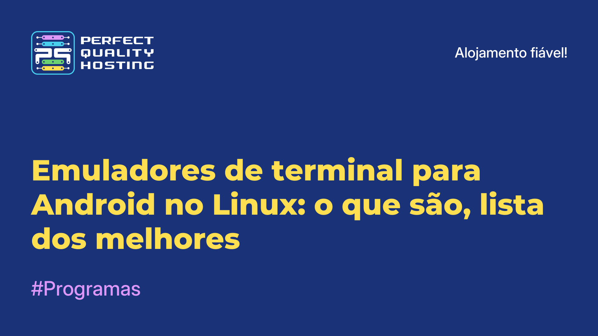 Emuladores de terminal para Android no Linux: o que são, lista dos melhores